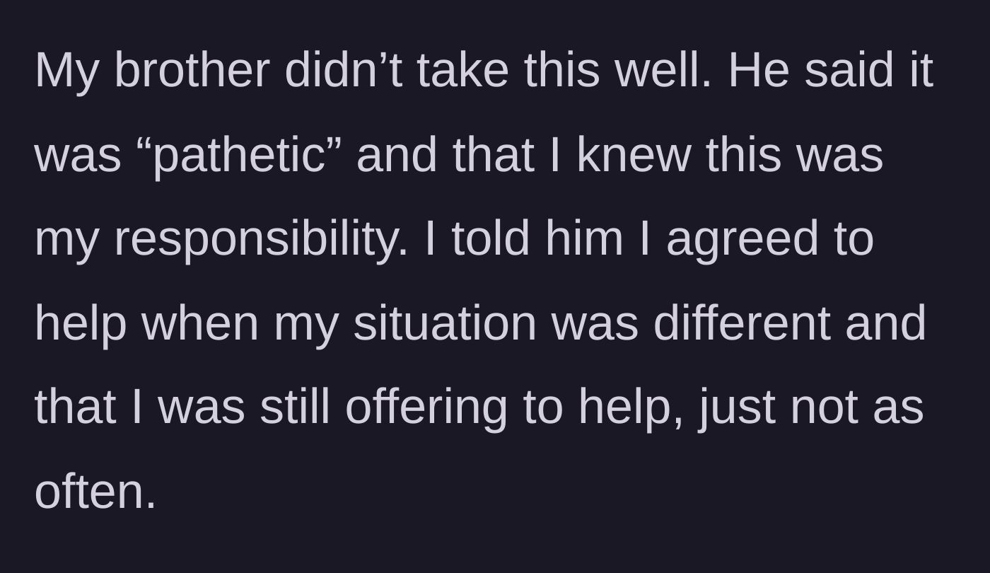 Story part 3 - The brother gets angry, calling her effort poor and claiming the babysitting is her mandatory responsibility.