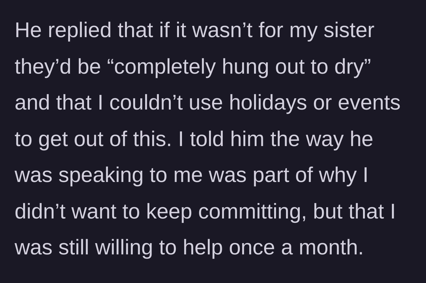 Story part 4 - The brother swears at her, demanding she cannot use holidays or personal events to get out of babysitting.