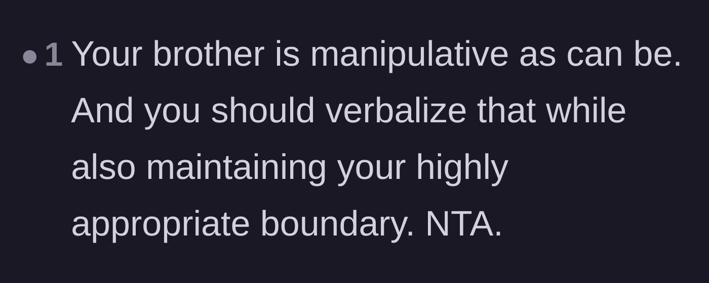 Comment thread 3 - A straightforward comment labeling the brother as manipulative and praising the sister's boundaries.