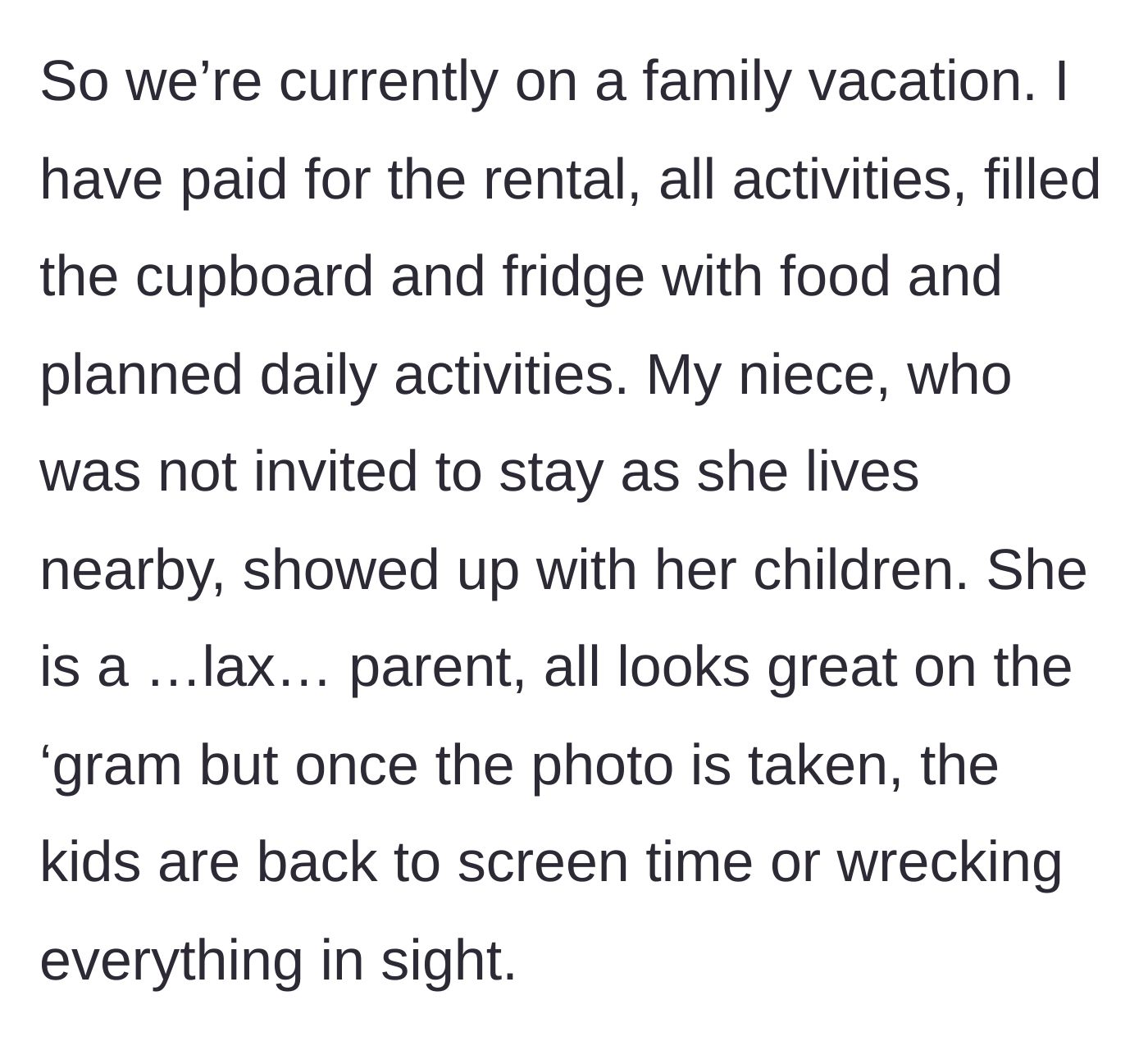 Story part 1 - The generous aunt pays for a family vacation, only for her uninvited niece to show up with out-of-control kids.