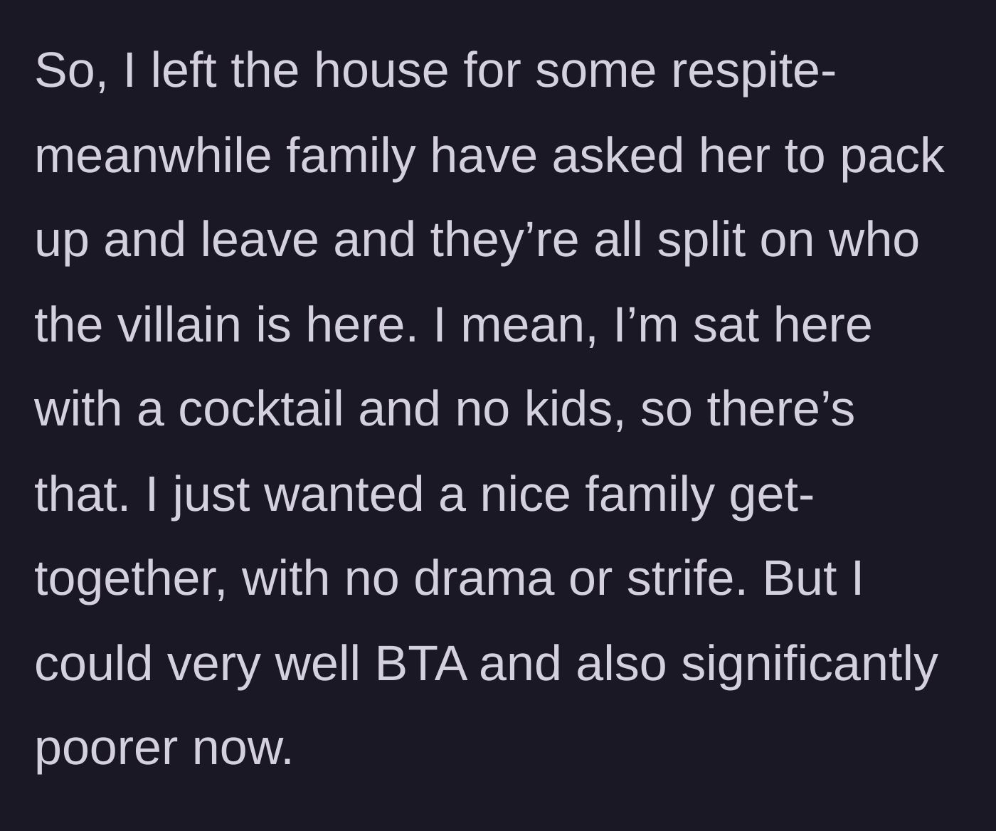 Story part 4 - The aunt leaves for a cocktail while the family kicks the niece out, leaving the relatives divided on who is to blame.