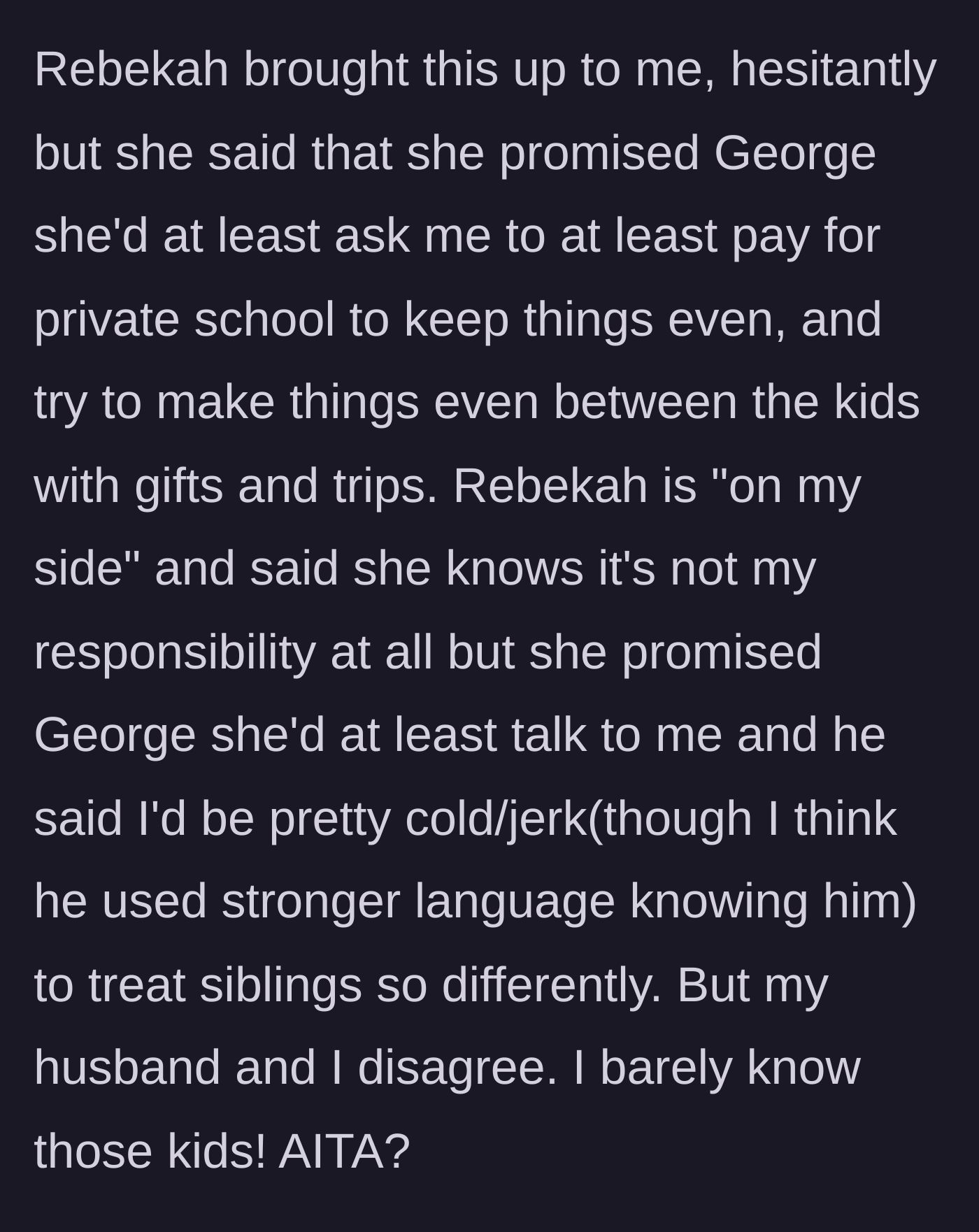 Story part 4 - The mother awkwardly passes along the stepfather's demand that the aunt fund his kids' private schooling too, which the aunt refuses.