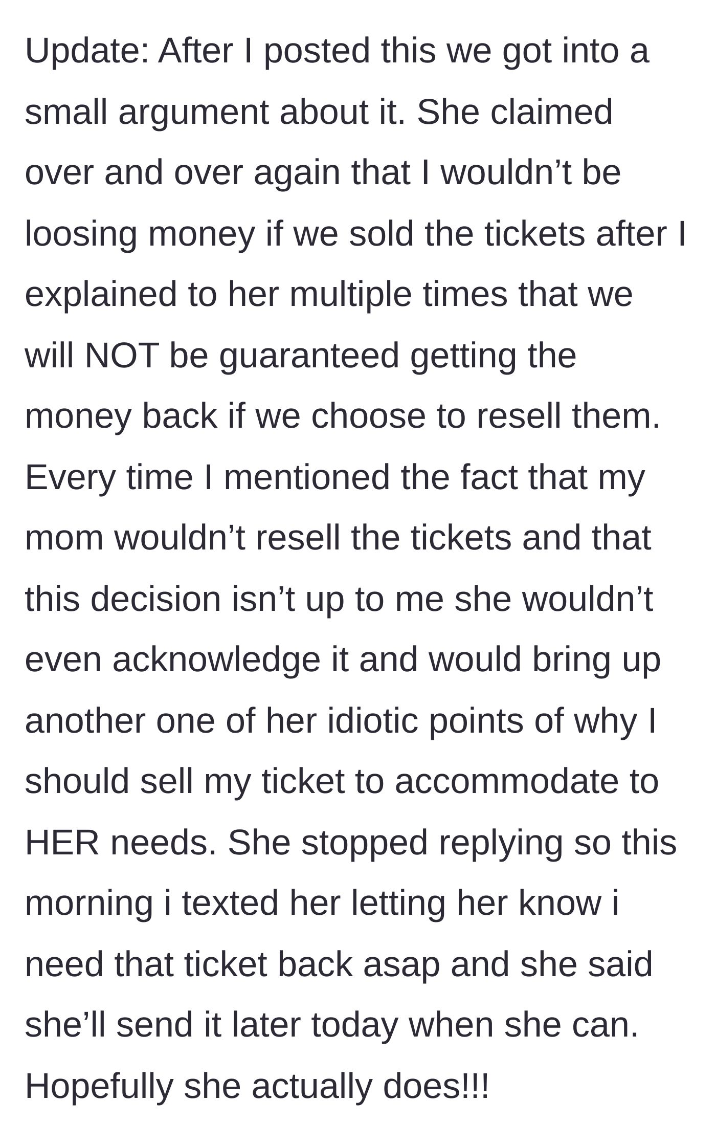 Story part 5 - The main character updates that they argued, Denise refused to listen to reason, and the main character demanded her ticket back immediately.