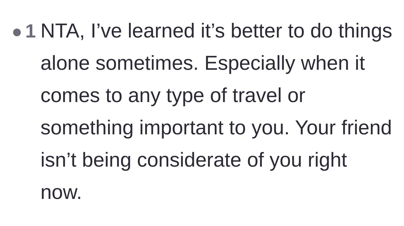 Comment thread 4 - Advice on the peace of going to events alone rather than dealing with inconsiderate friends.