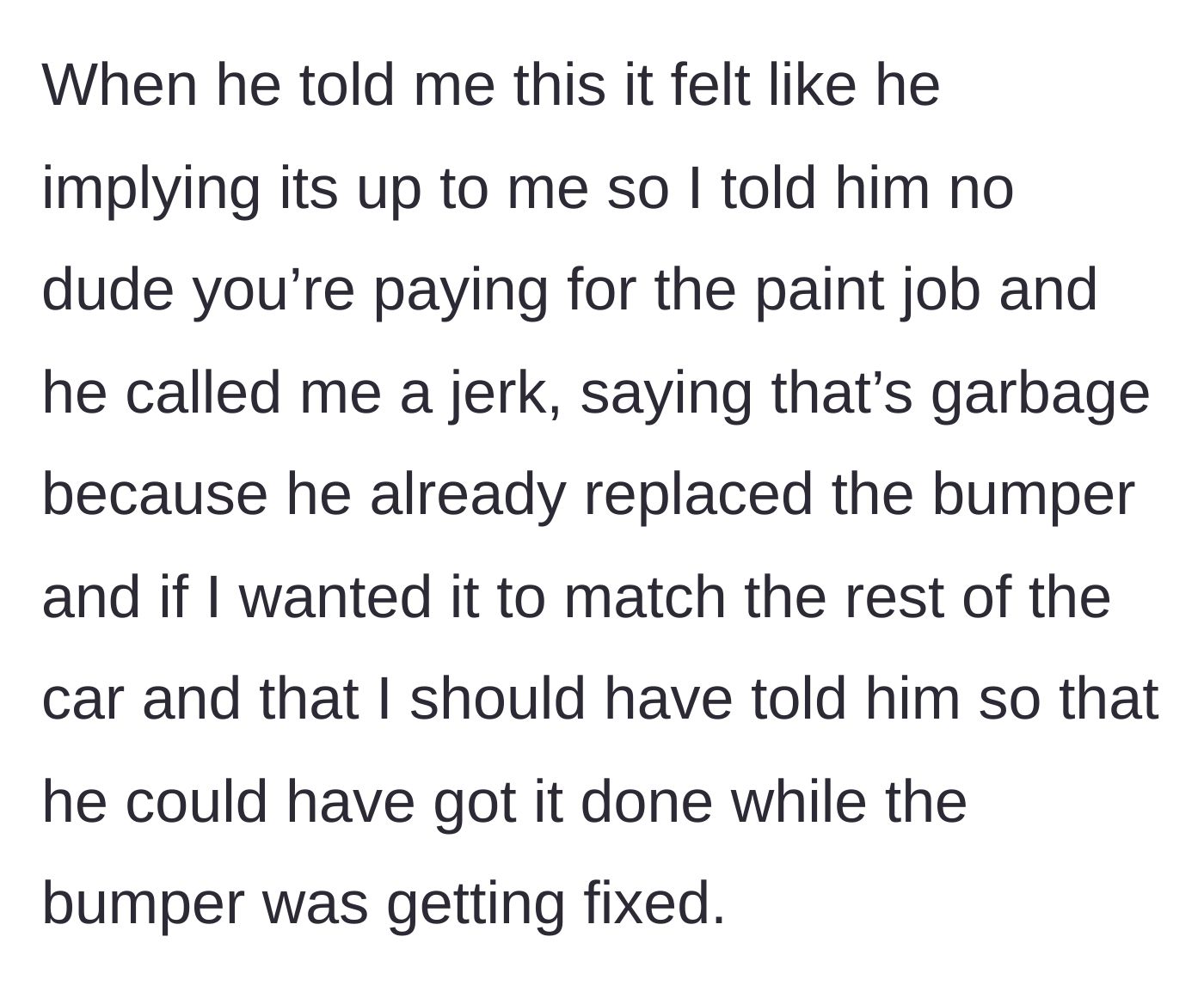 Story part 4 - The friend refuses to pay for a paint job, claiming the owner should have explicitly asked for the colors to match.