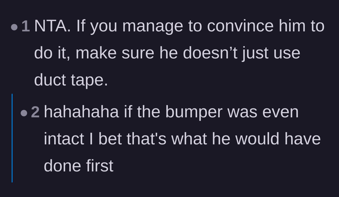 Comment thread 5 - A joke about the friend probably wanting to use duct tape instead of buying a real bumper.