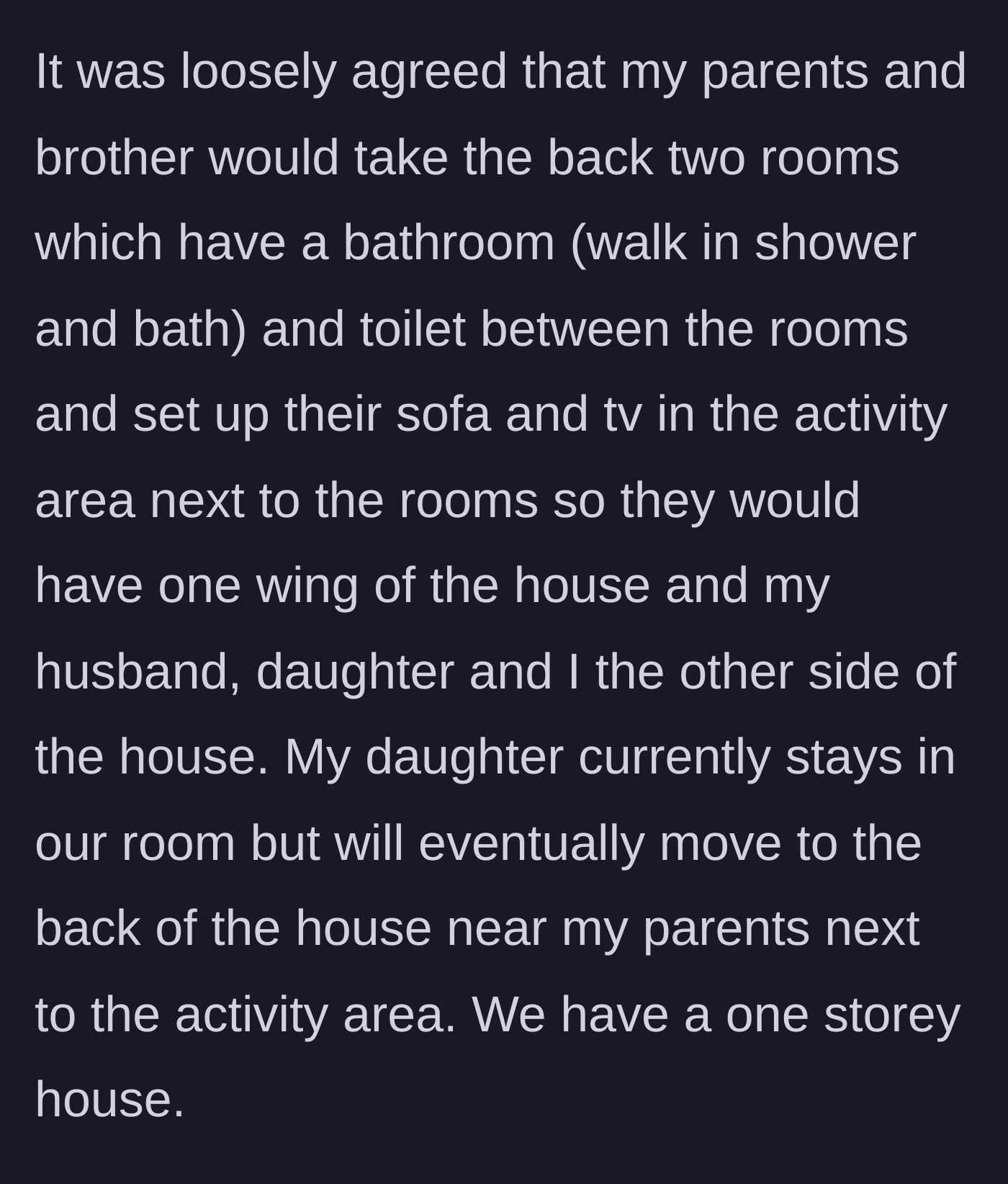Story part 3 - The initial agreement is outlined, giving the parents and brother their own wing of the house, separate from the homeowner's family.