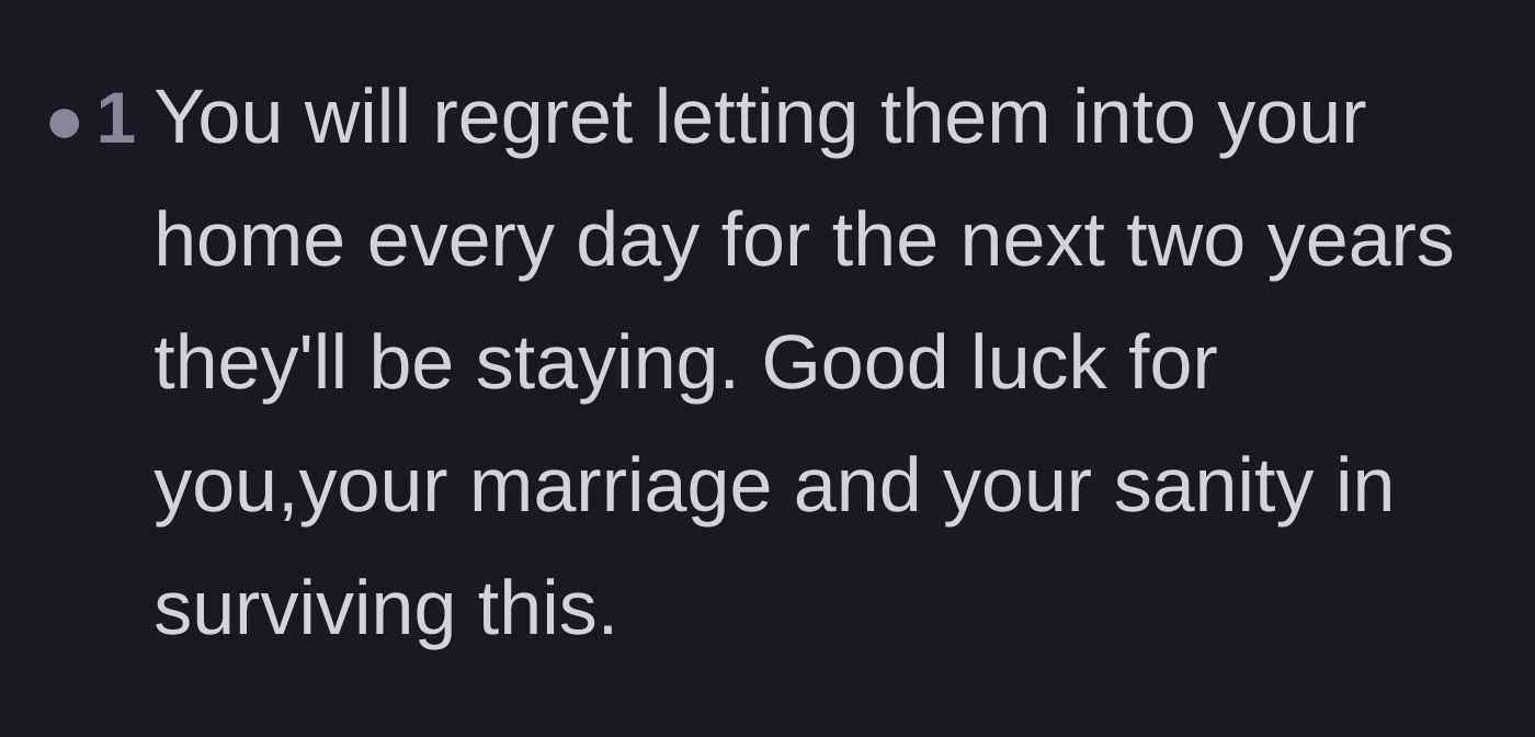 Comment thread 5 - A brief, ominous prediction that the homeowner will regret her generosity every single day.