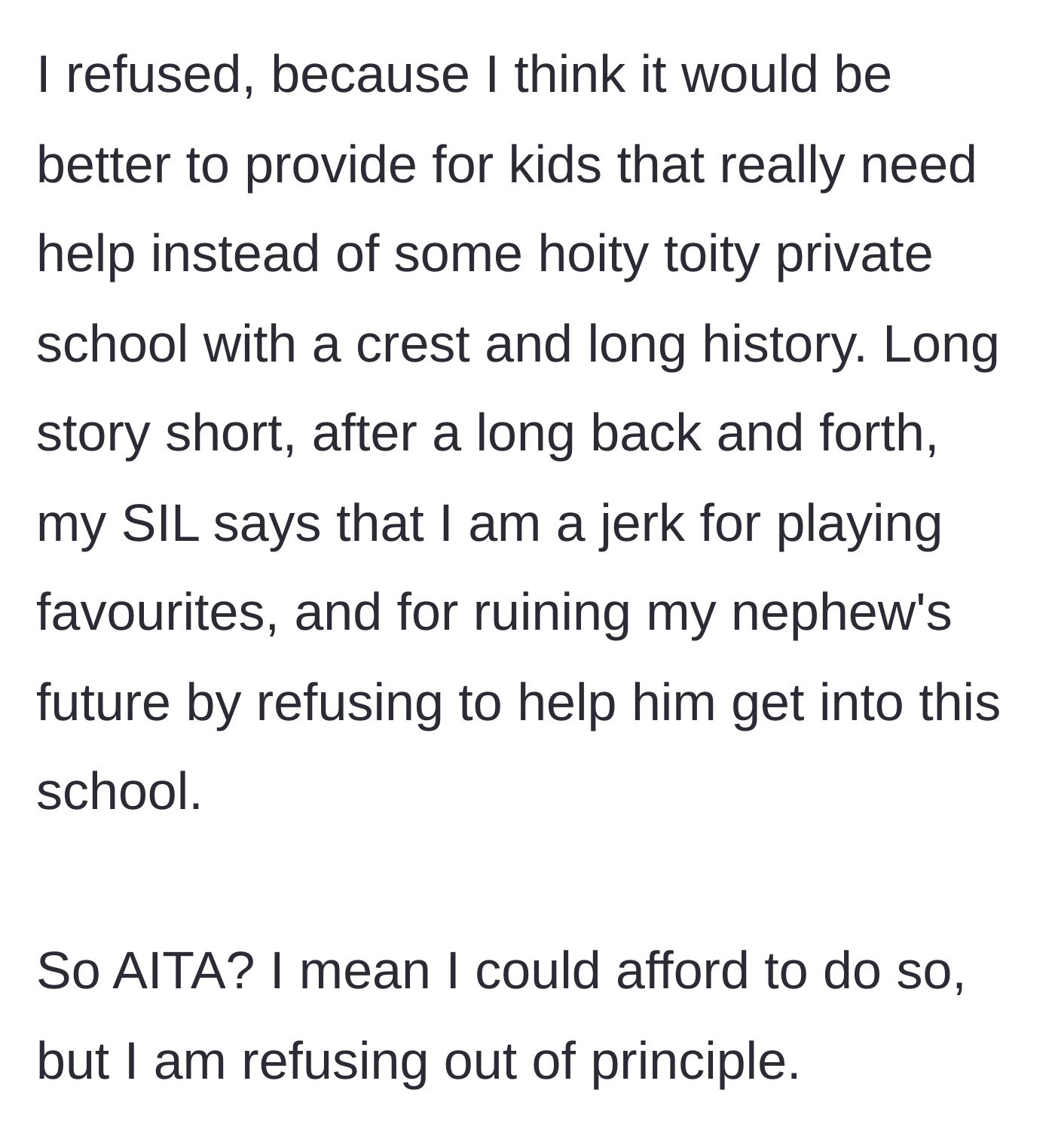 Story part 4 - The man refuses the request on principle, leading his sister-in-law to accuse him of playing favorites and ruining her son's future.