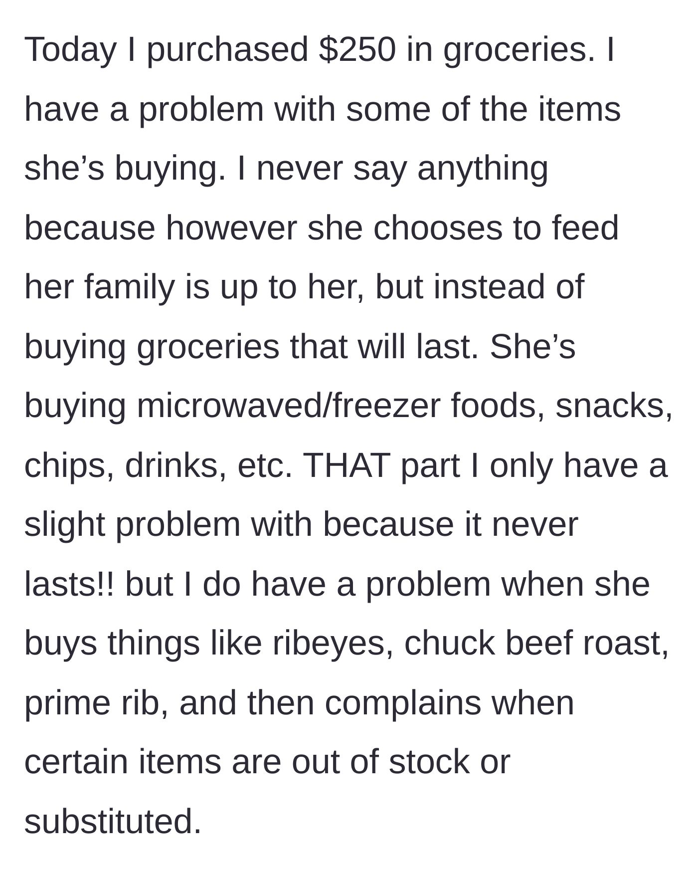 Story part 3 - The author discovers Jane is ordering expensive cuts of meat and complaining about missing items.