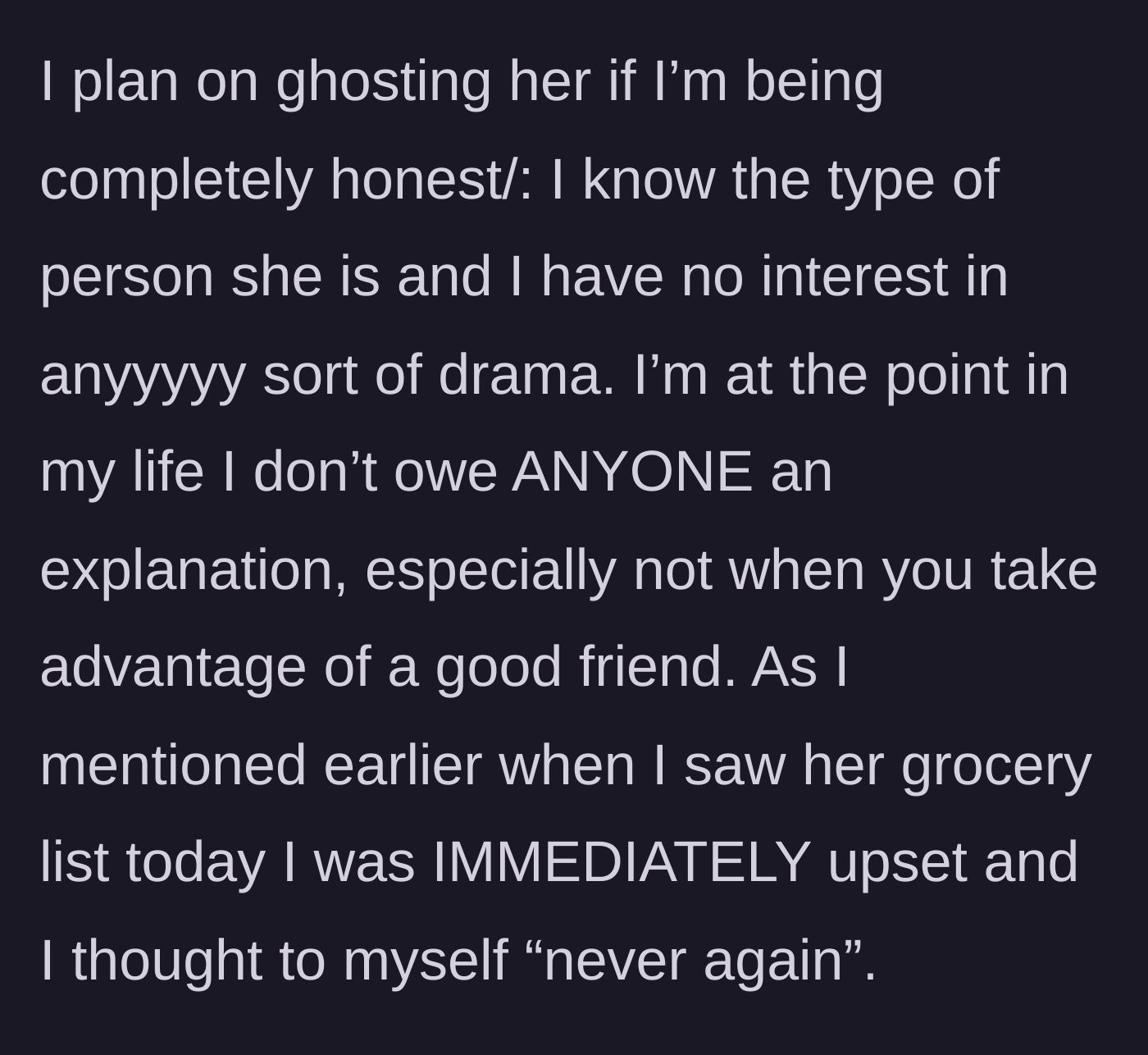 Story part 7 - The author admits she plans to ghost Jane to avoid further drama and entitlement.