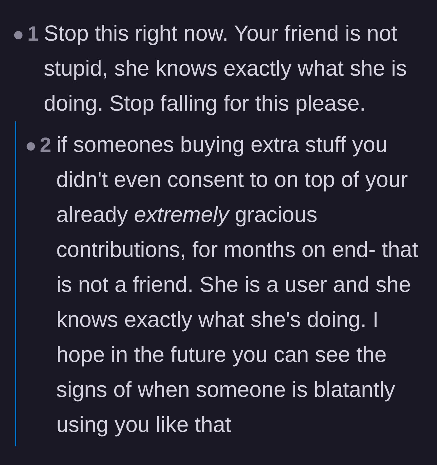 Comment thread 6 - A stern warning that the friend is fully aware she is manipulating the situation and using the author.