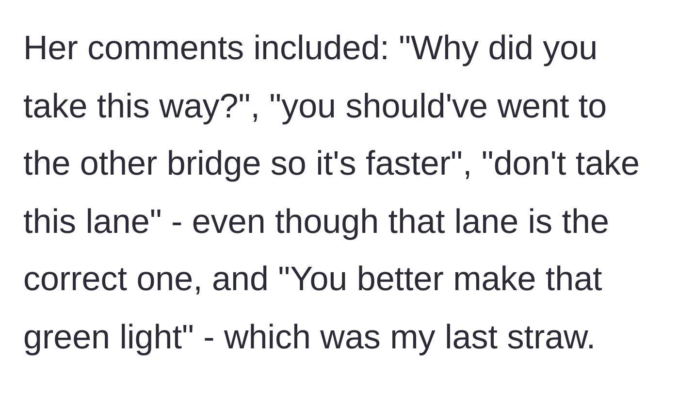 Story part 2 - The friend makes demanding and critical comments about the driving route and making green lights.