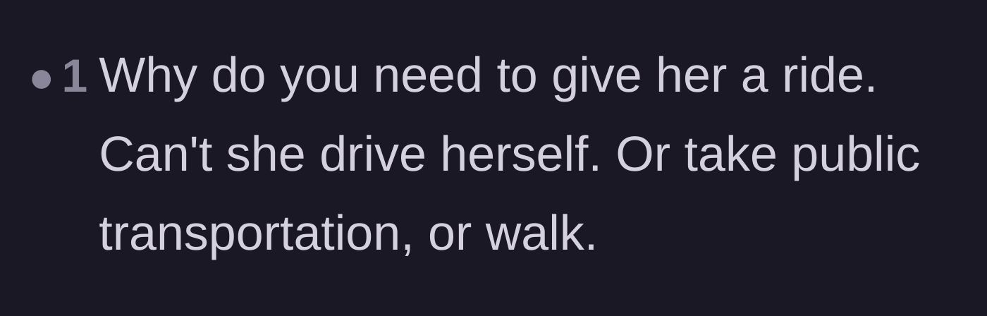 Comment thread 6 - Users questioning why the friend can't simply find alternative transportation.