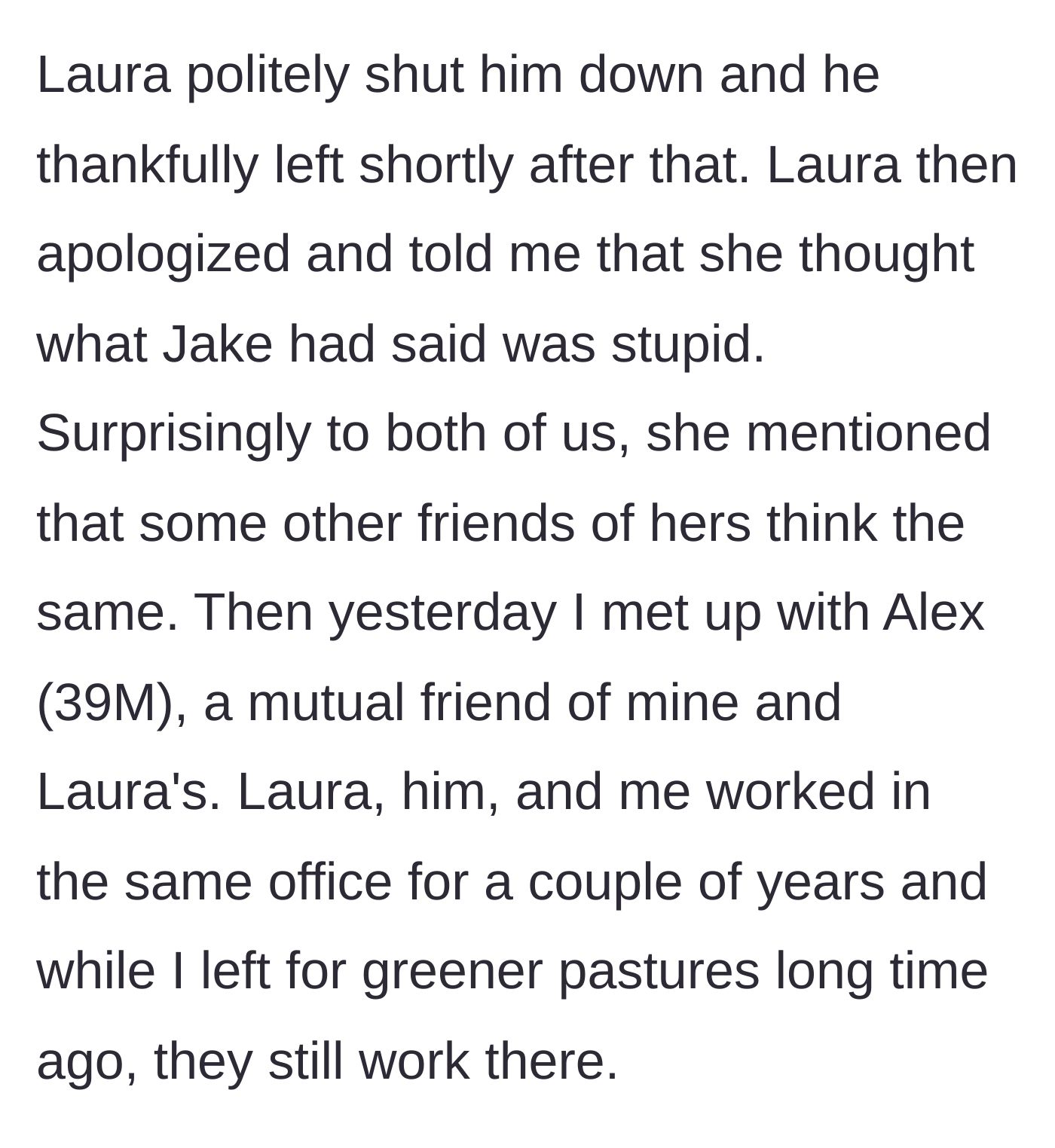 Story part 4 - Laura defends the deal, but admits other acquaintances secretly agree with Jake's entitled take.