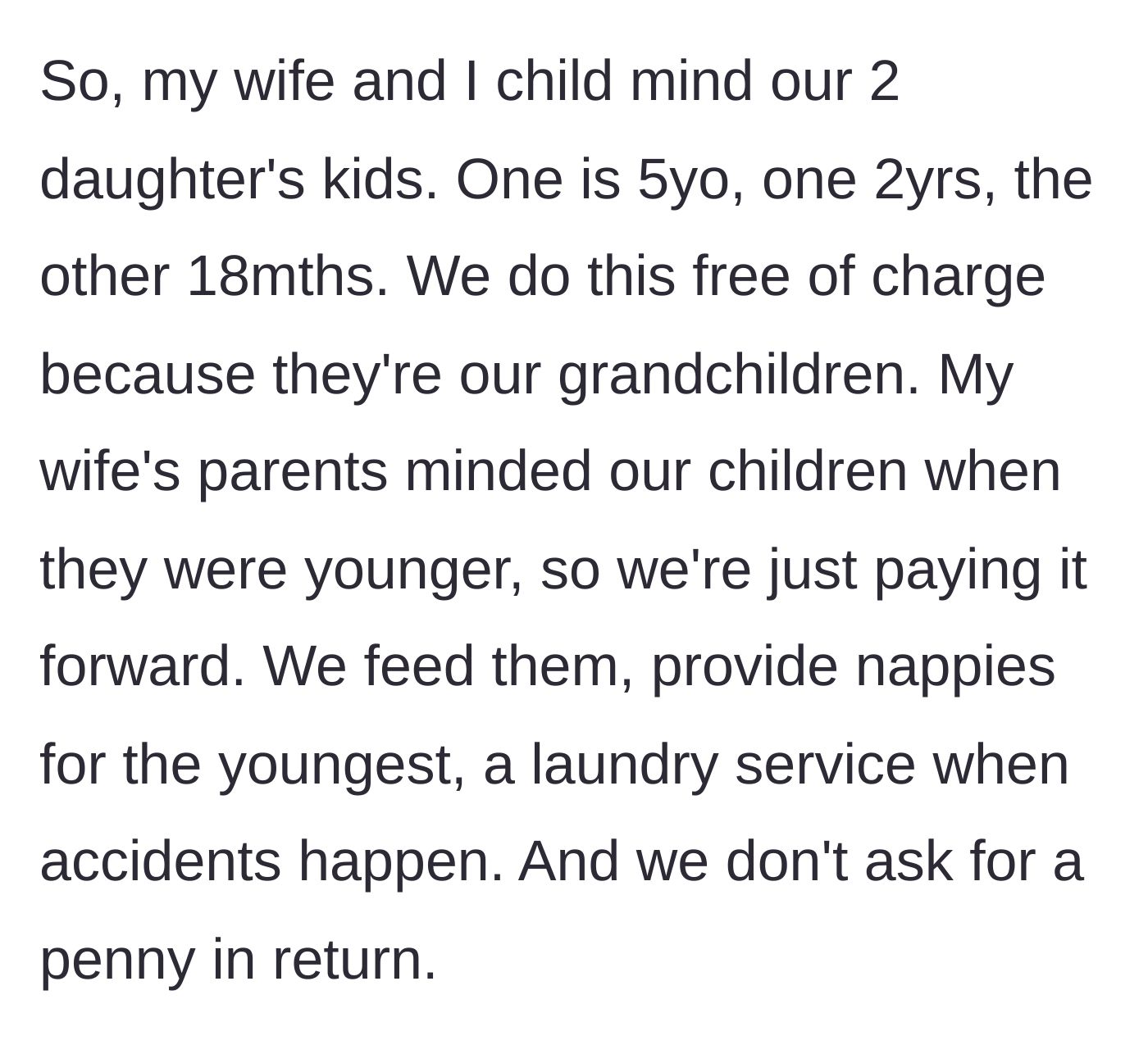 Story part 1 - A couple explains how they provide completely free, full-service childcare, including food and laundry, for their three young grandchildren.
