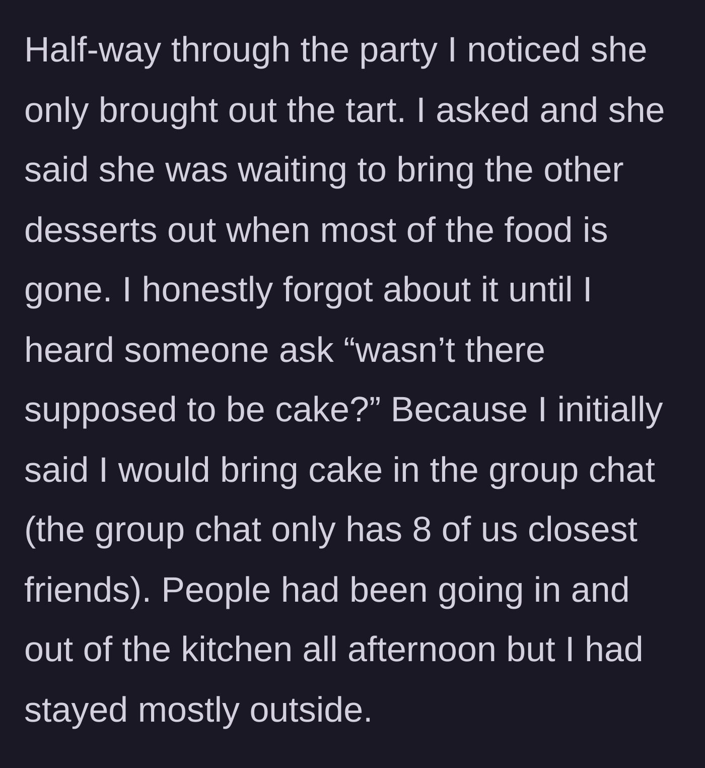Story part 2 - Guest notices only the fruit tart is served and hears other partygoers wondering where the cake is.
