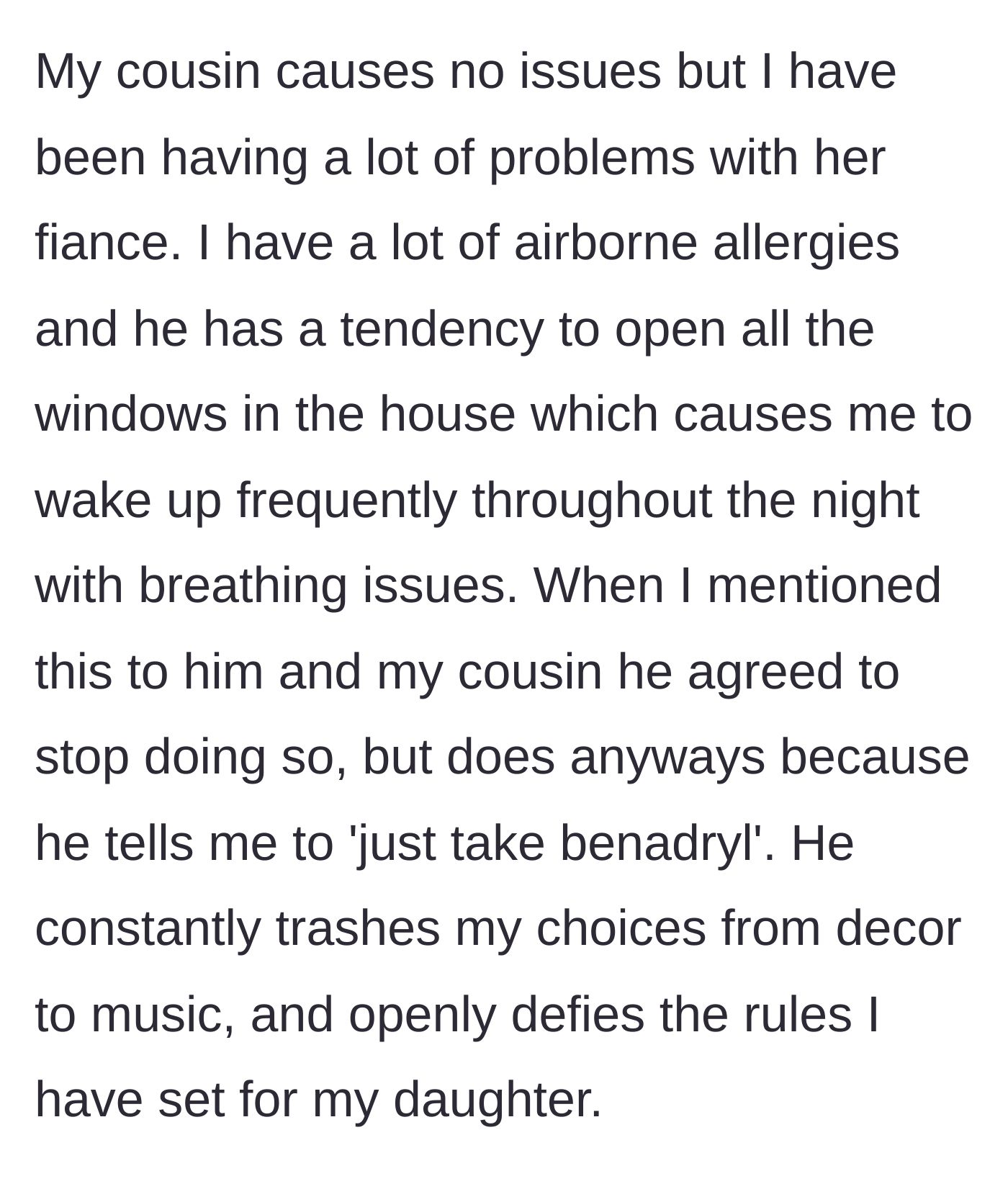 Story part 2 - The 42-year-old fiancé repeatedly triggers the homeowner's severe allergies on purpose, tells her to just take medication, and undermines her parenting.