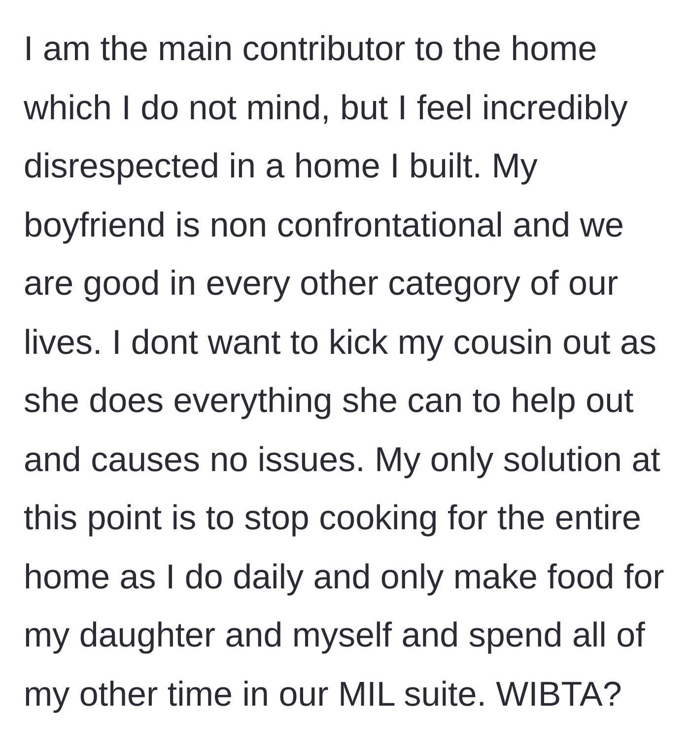 Story part 4 - Pushed to the brink, the homeowner decides to stop cooking for the adults entirely and retreat to the mother-in-law suite.