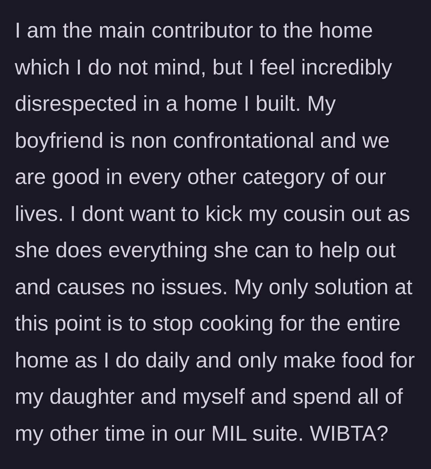Story part 4 - Pushed to the brink, the homeowner decides to stop cooking for the adults entirely and retreat to the mother-in-law suite.