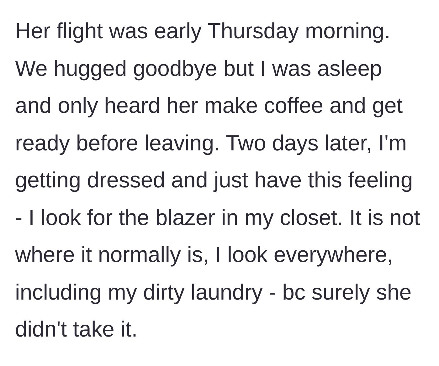 Story part 4 - The early morning departure and the main character realizing the blazer is missing two days later.
