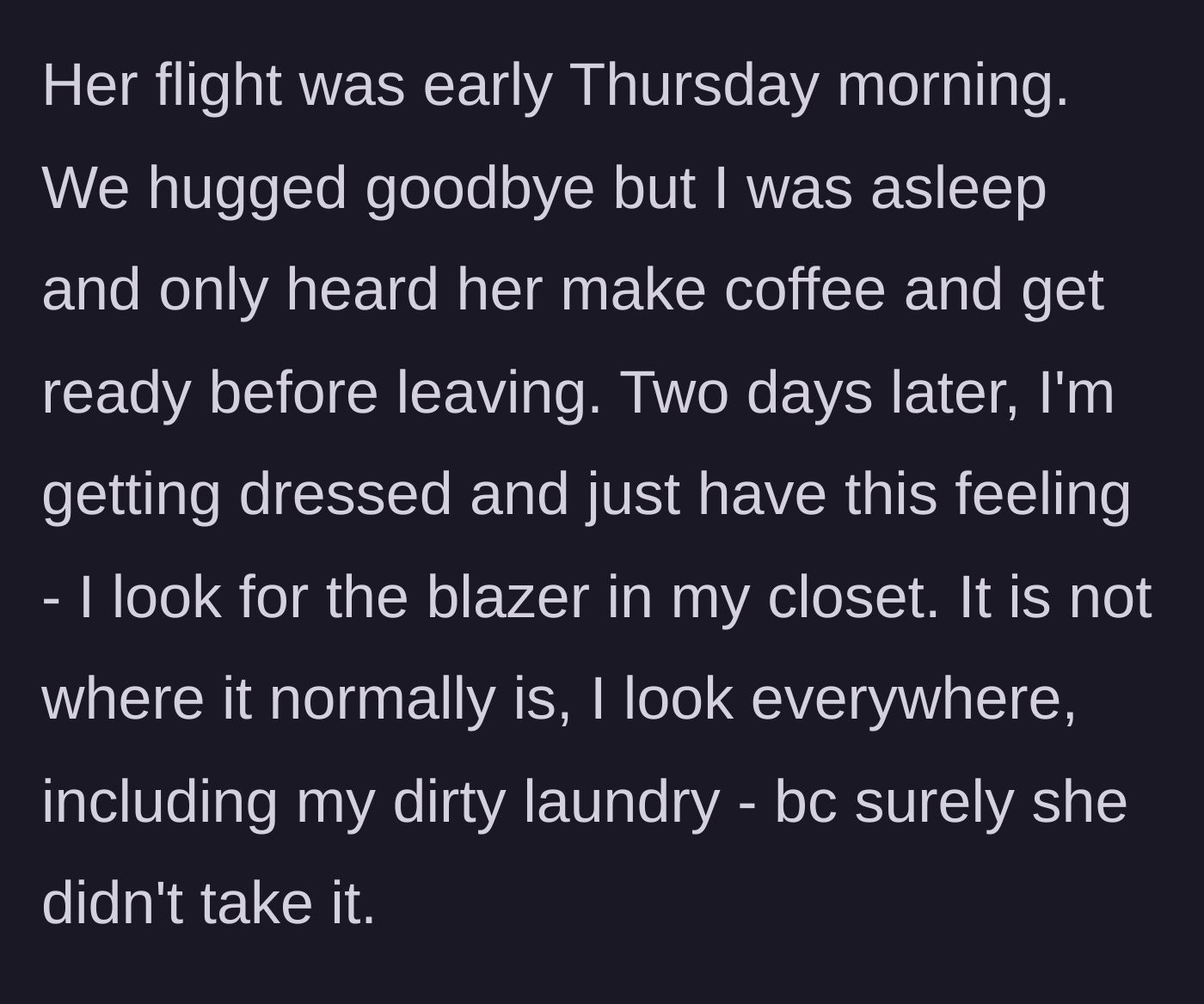 Story part 4 - The early morning departure and the main character realizing the blazer is missing two days later.