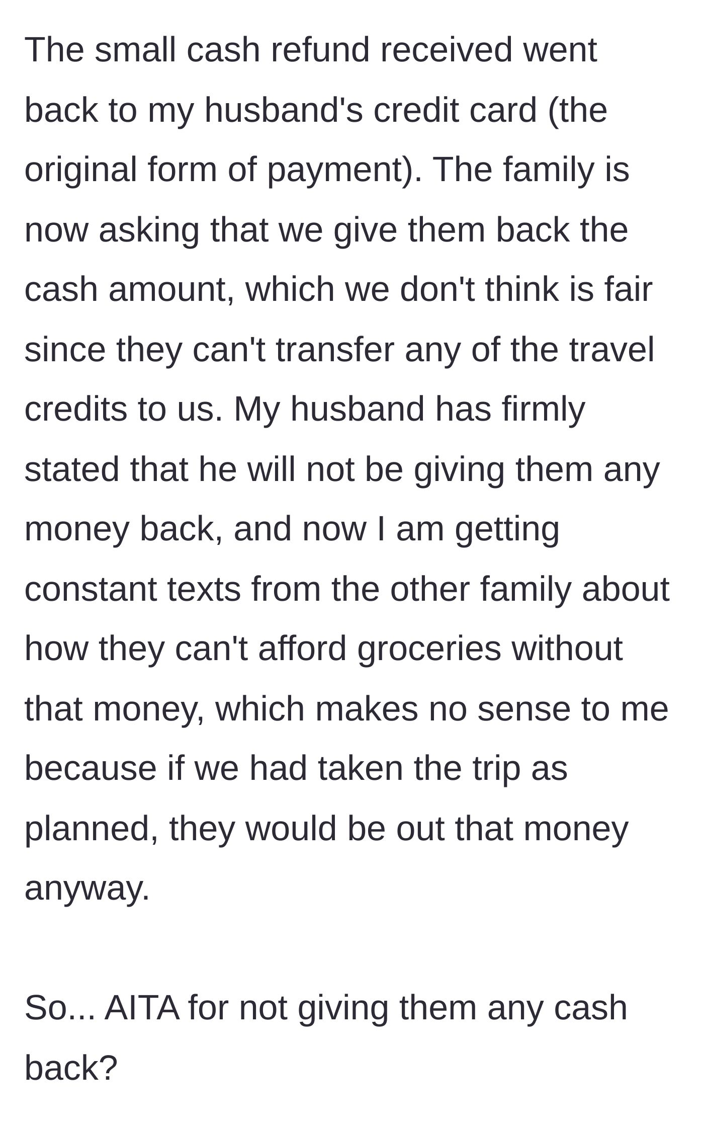 Story part 5 - Other family demands the small cash refund that went to the husband's card, claiming they can't afford groceries.