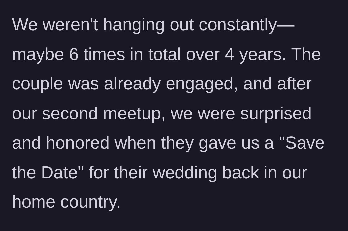Story part 2 - Receiving a save-the-date for an international wedding after only hanging out twice