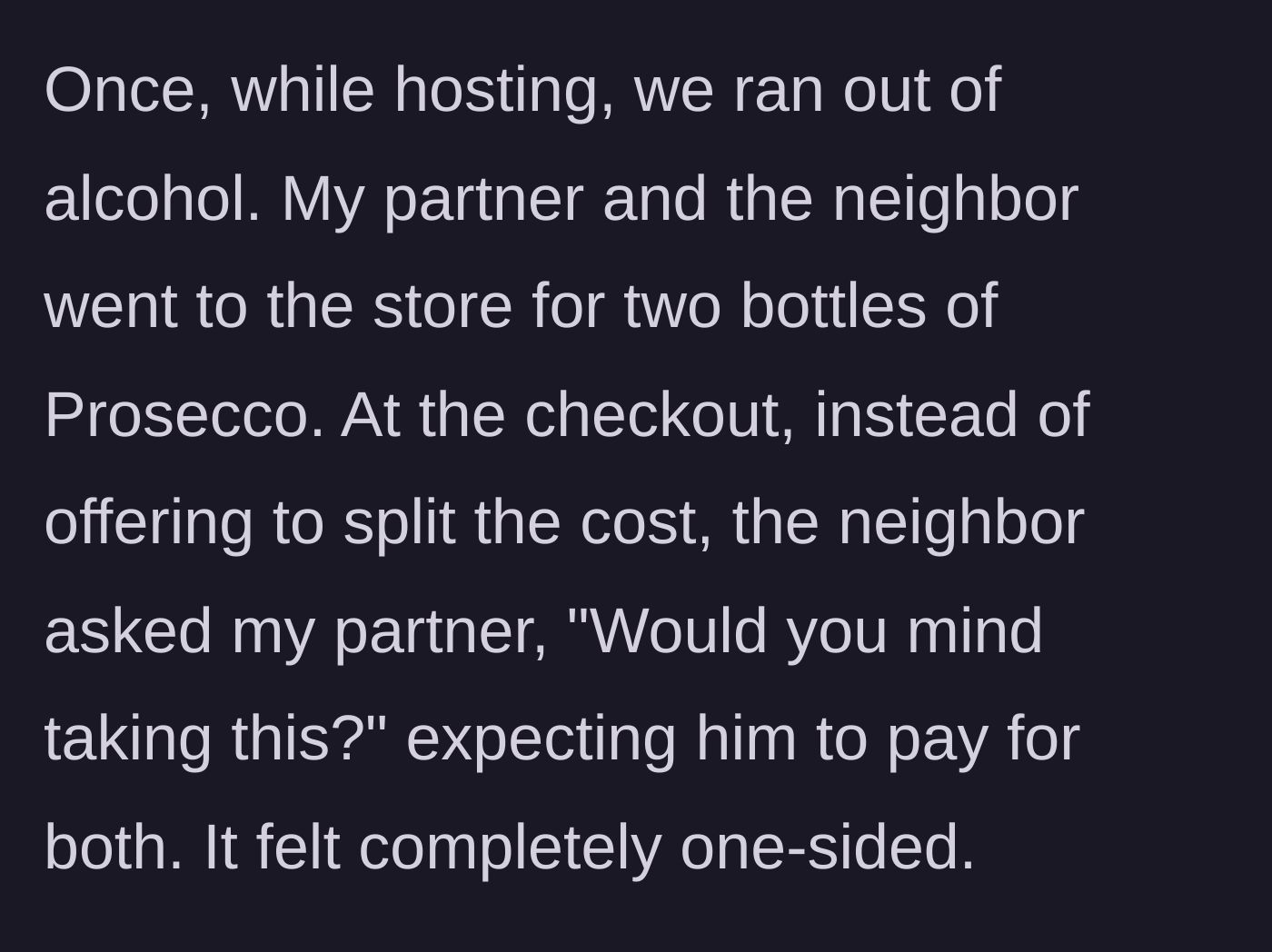 Story part 4 - The neighbor refusing to pay for his share of the wine at the checkout line