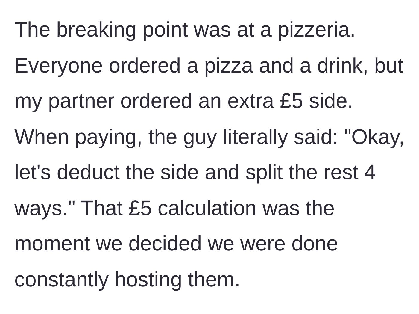 Story part 5 - The neighbor meticulously deducting a £5 side dish before splitting the bill