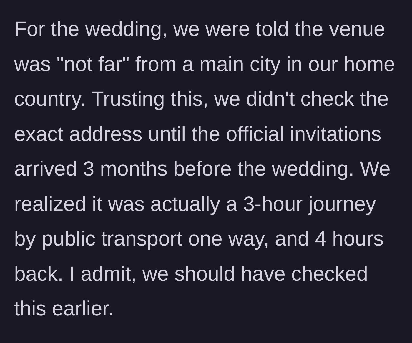 Story part 6 - Discovering the 'close' wedding venue is actually a 4-hour public transit commute