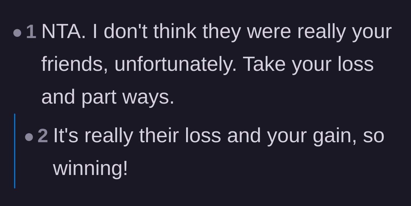 Comment thread 5 - Reassuring the author that losing these friends is actually a massive win.