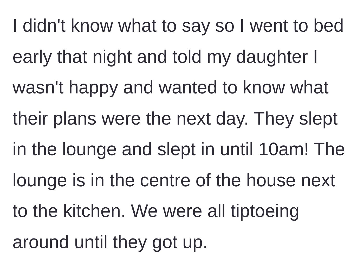 Story part 3 - The uninvited in-laws commandeer the central lounge to sleep until 10am, forcing the actual residents to tiptoe around their own home.