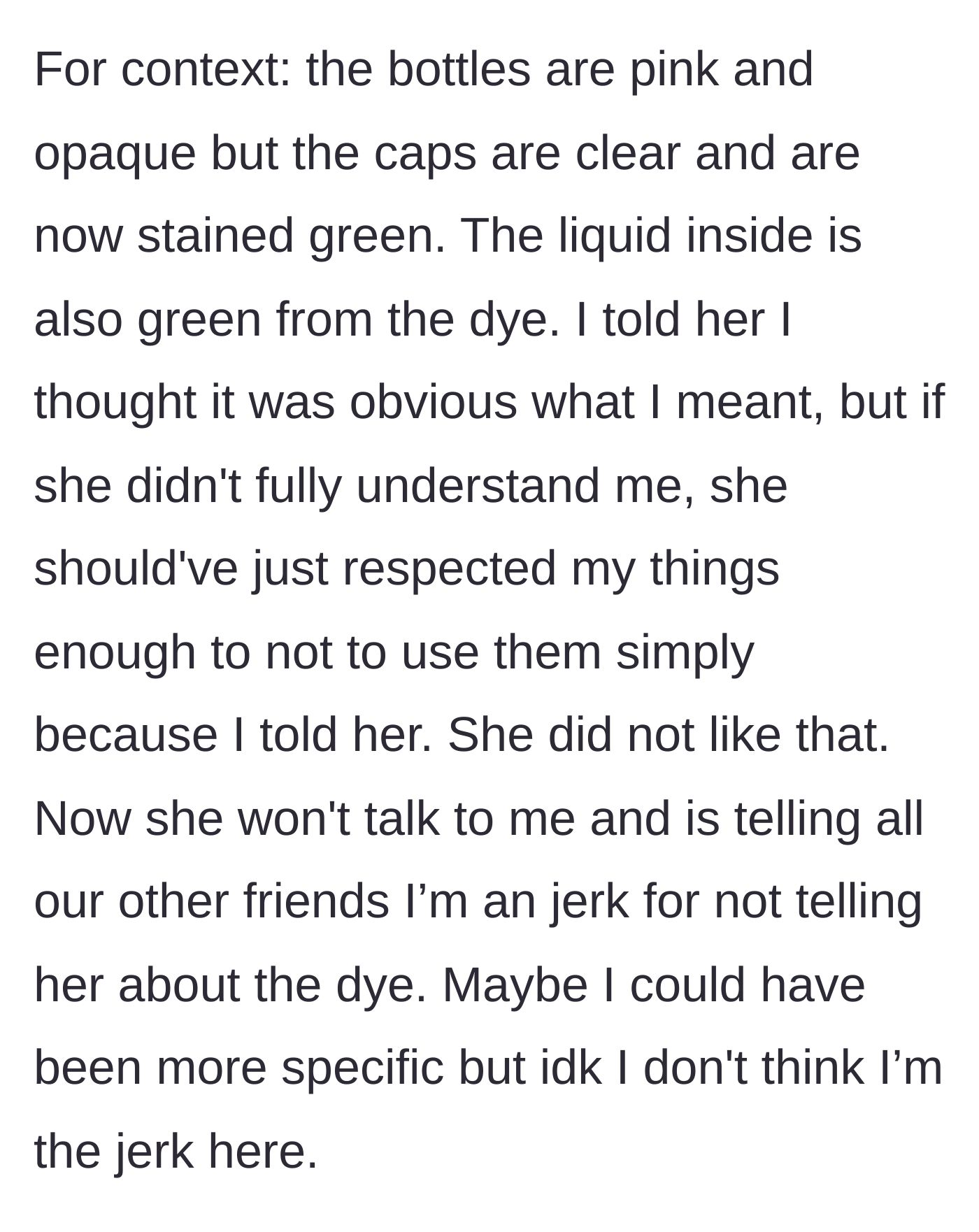 Story part 4 - The host points out the obvious green stains on the bottle, while the friend refuses accountability and begins badmouthing him to their mutual friends.