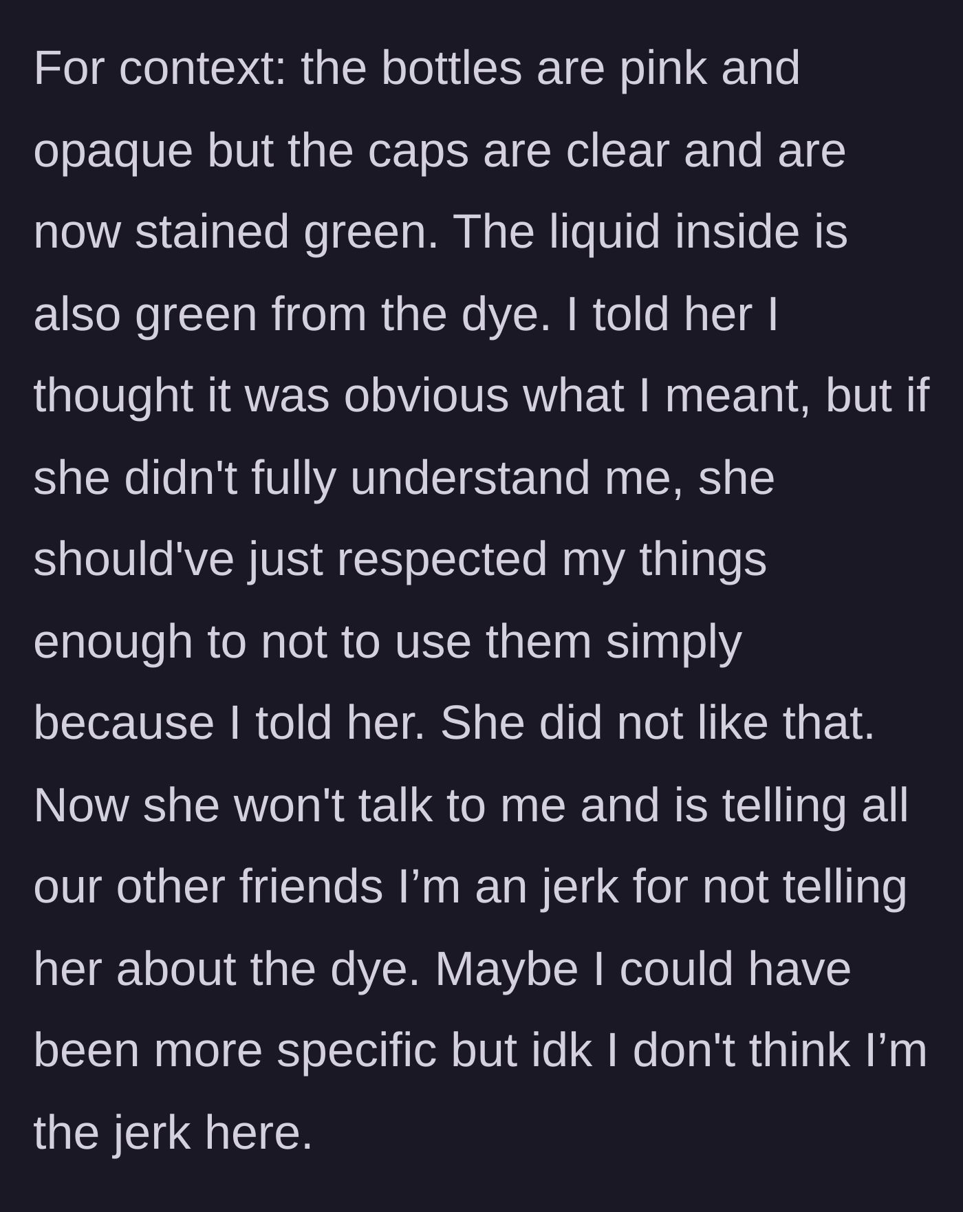 Story part 4 - The host points out the obvious green stains on the bottle, while the friend refuses accountability and begins badmouthing him to their mutual friends.