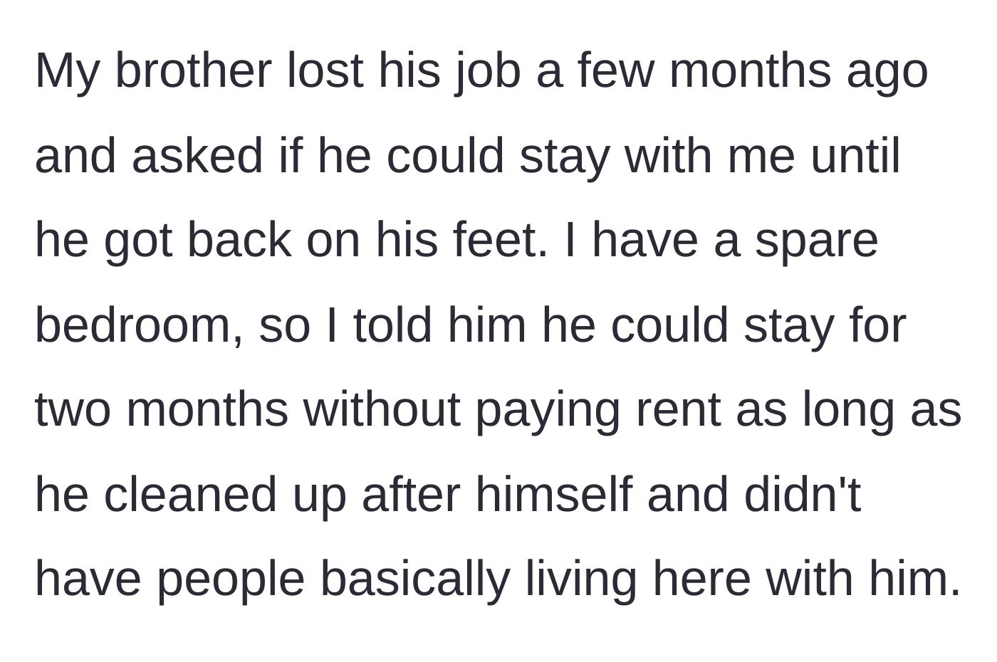 Story part 1 - Host establishes fair ground rules for their unemployed brother moving in rent-free.
