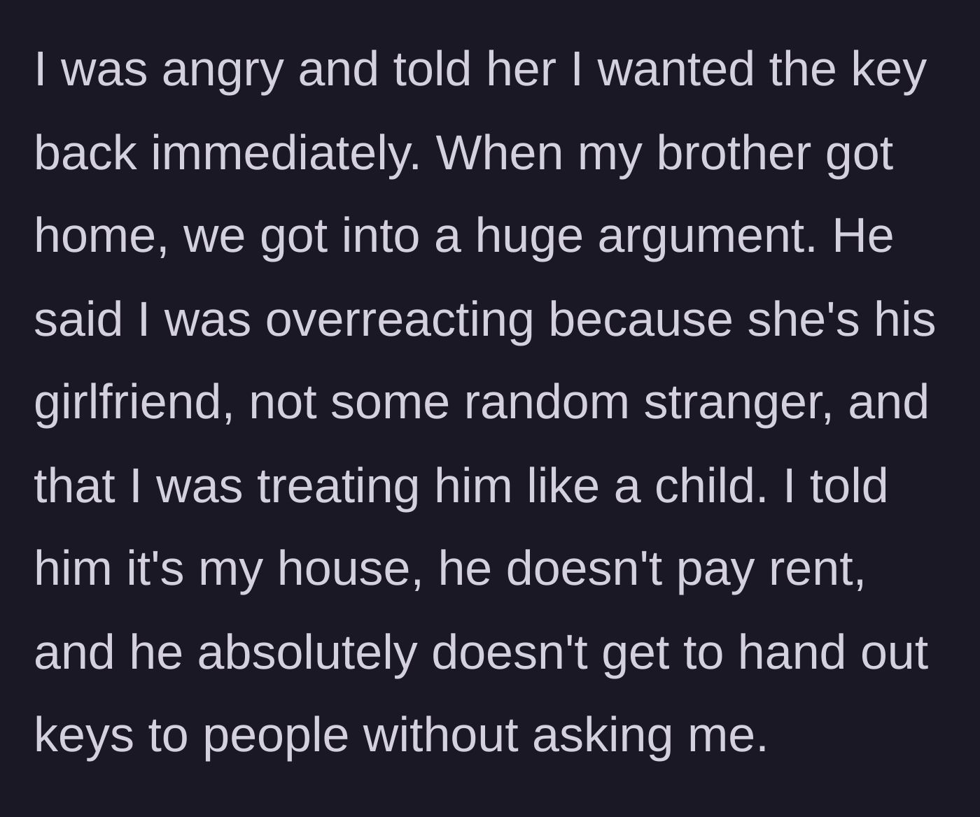 Story part 3 - Confrontation ensues as the brother tries to defend giving his girlfriend the key.