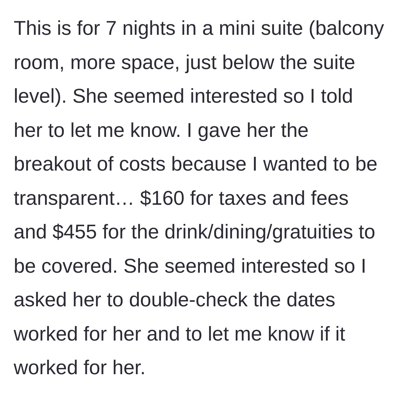 Story part 2 - The main character provides a transparent cost breakdown of $615 total for a mini suite, taxes, and all-inclusive packages.