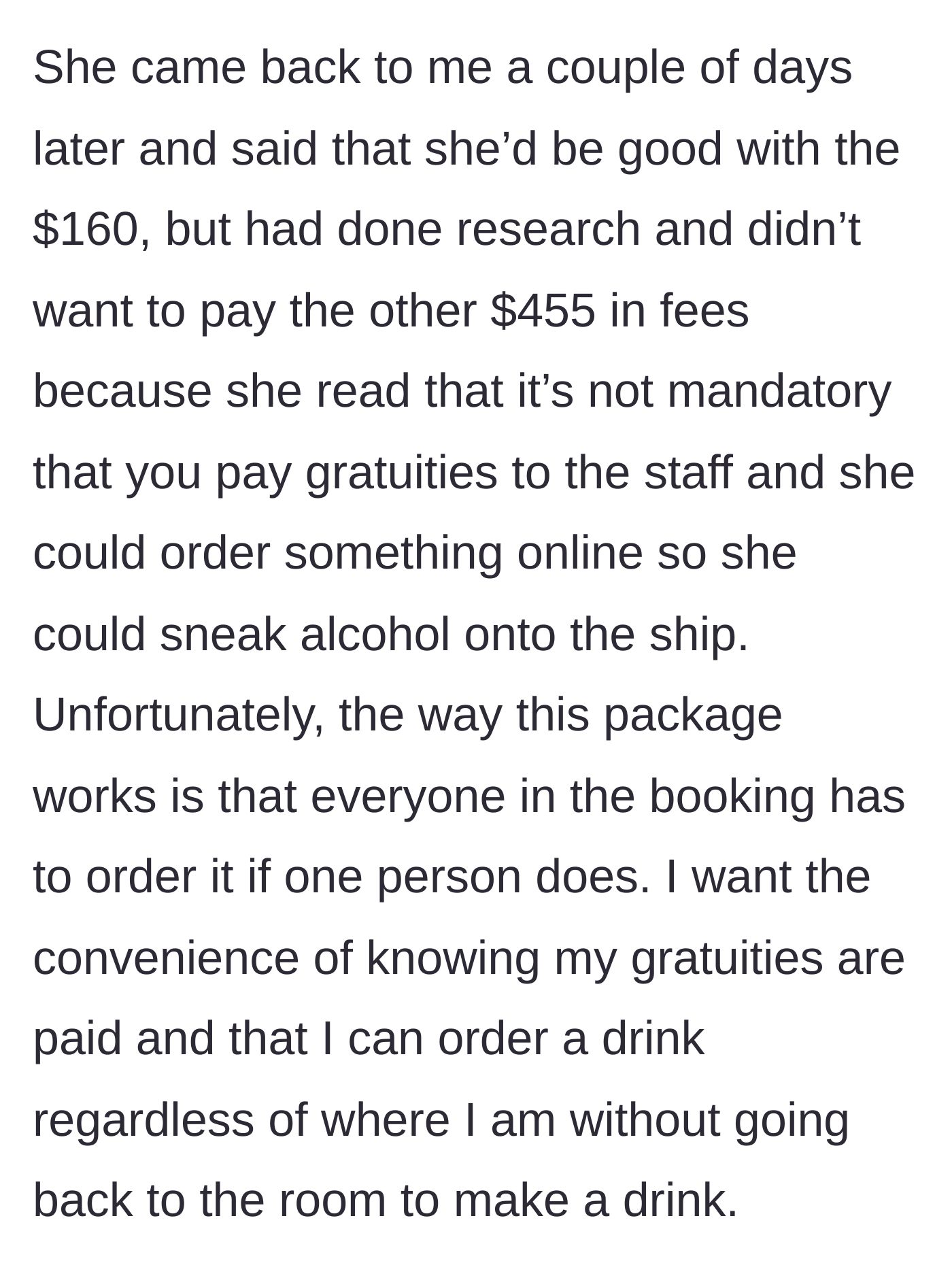Story part 3 - The friend refuses to pay the all-inclusive fee, planning to skip staff tips and sneak alcohol onboard, which directly violates the cruise package rules.