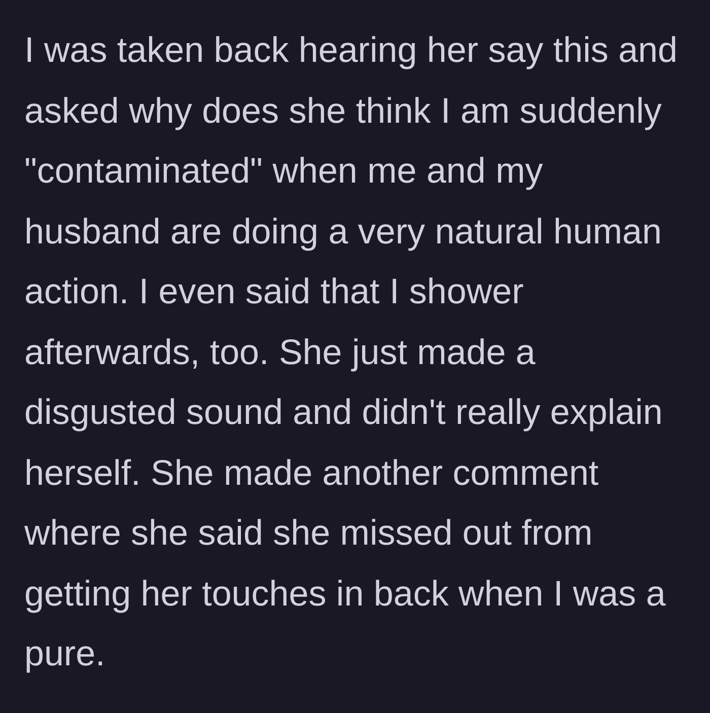 Story part 2 - The sister refuses to explain her disgusted reaction and doubles down on her weird fixation with the author's past virginity.