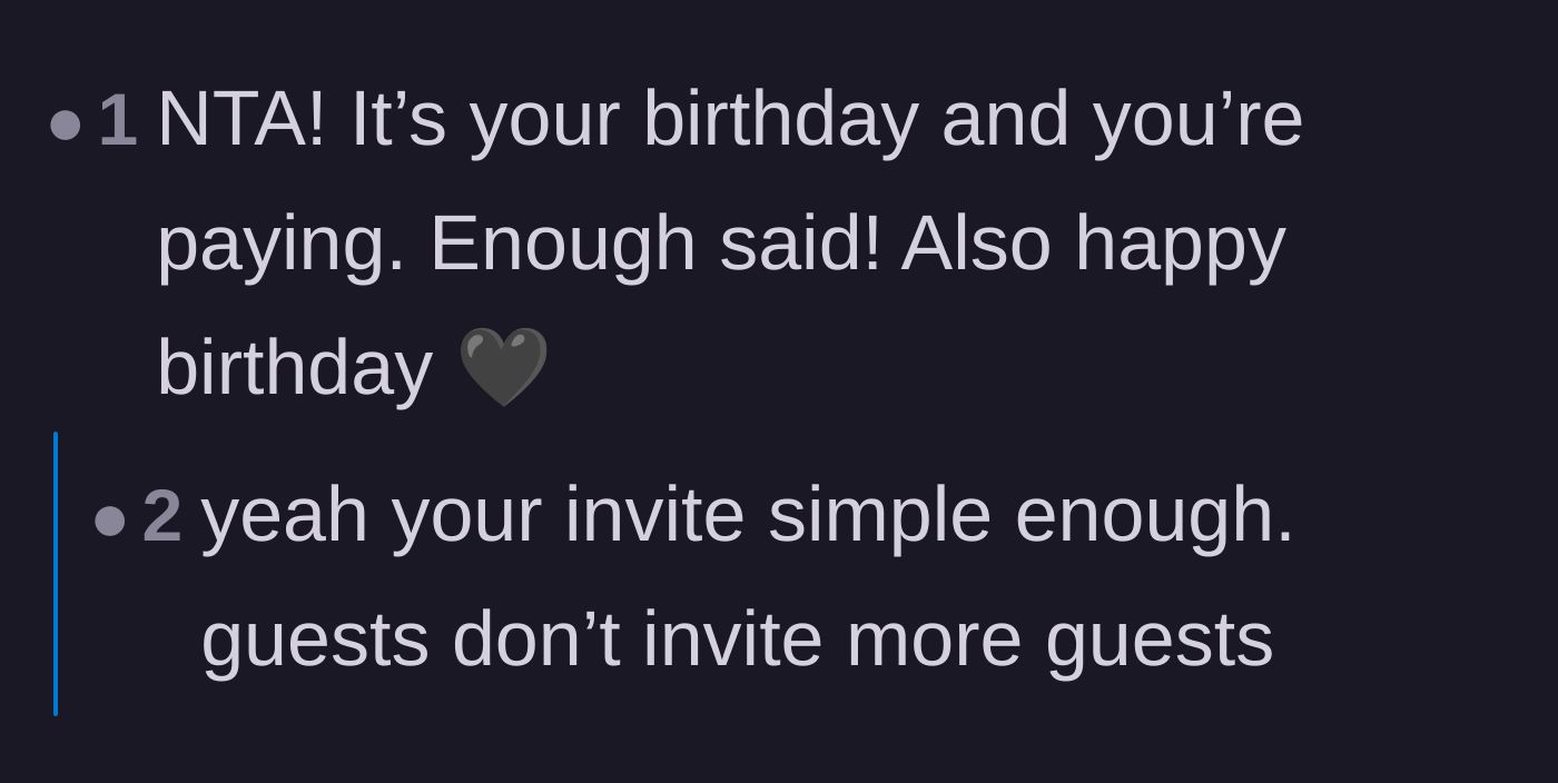 Comment thread 1 - Readers agreeing that the person paying for the birthday trip makes the rules.