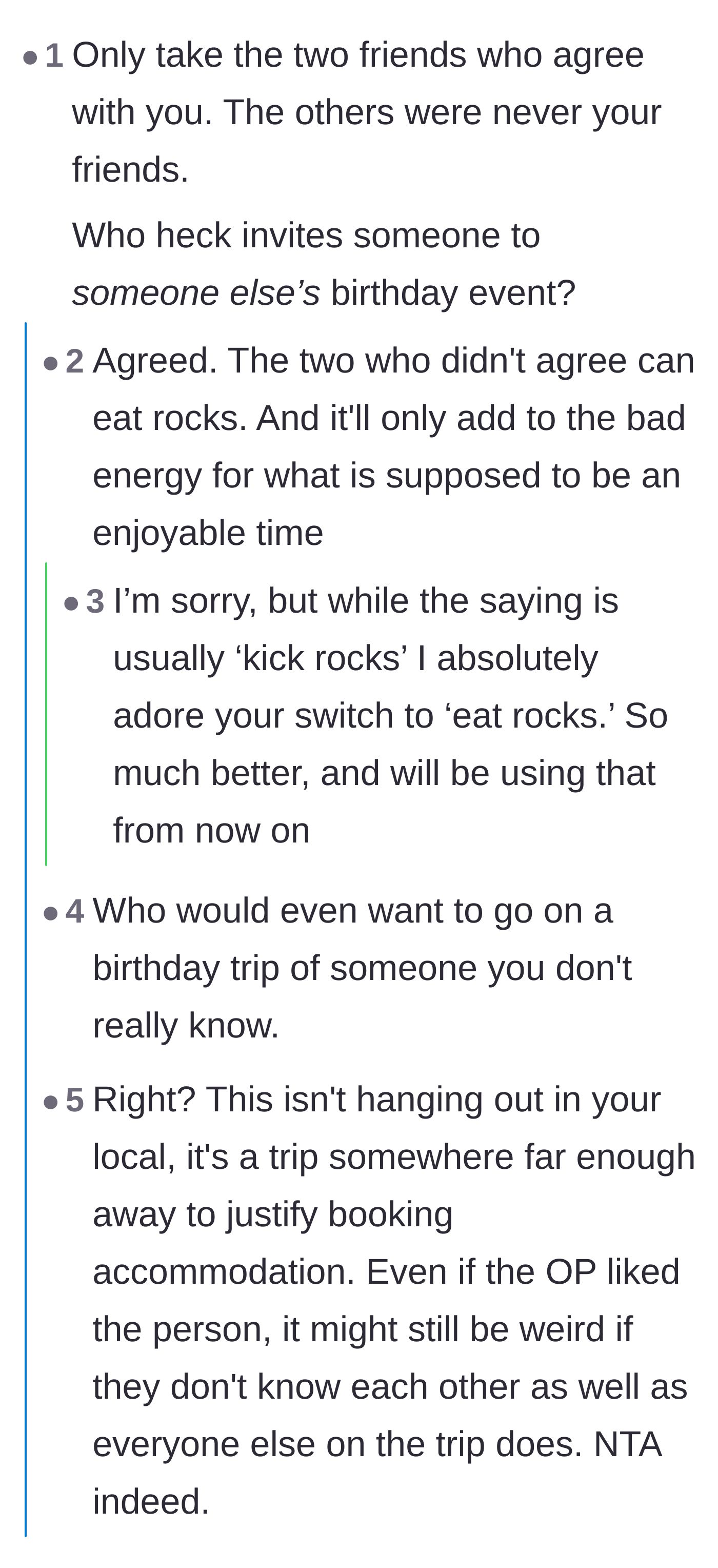 Comment thread 4 - Commenters telling the host to ditch the unsupportive friends and questioning why the stranger would even want to go.