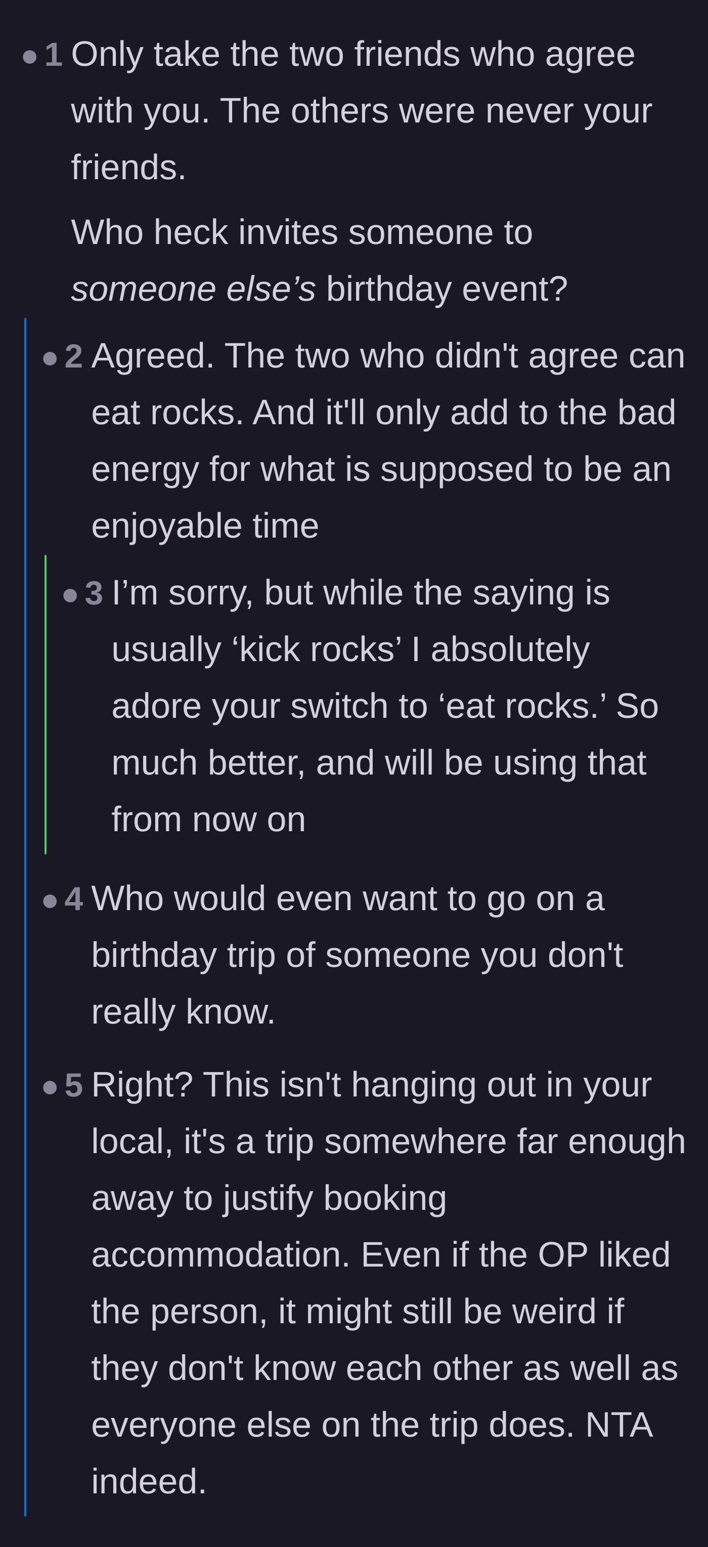 Comment thread 4 - Commenters telling the host to ditch the unsupportive friends and questioning why the stranger would even want to go.