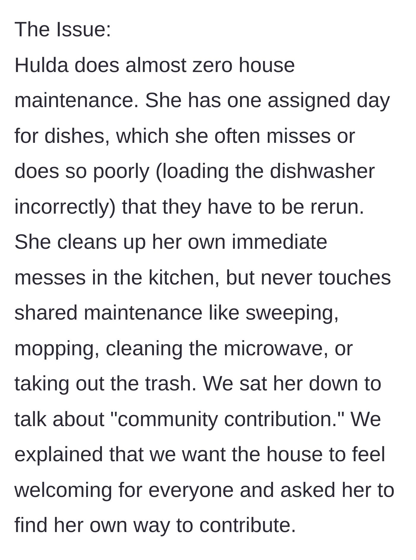 Story part 2 - The homeowner details how the roommate avoids basic chores, loads the dishwasher incorrectly, and ignores all shared cleaning duties.