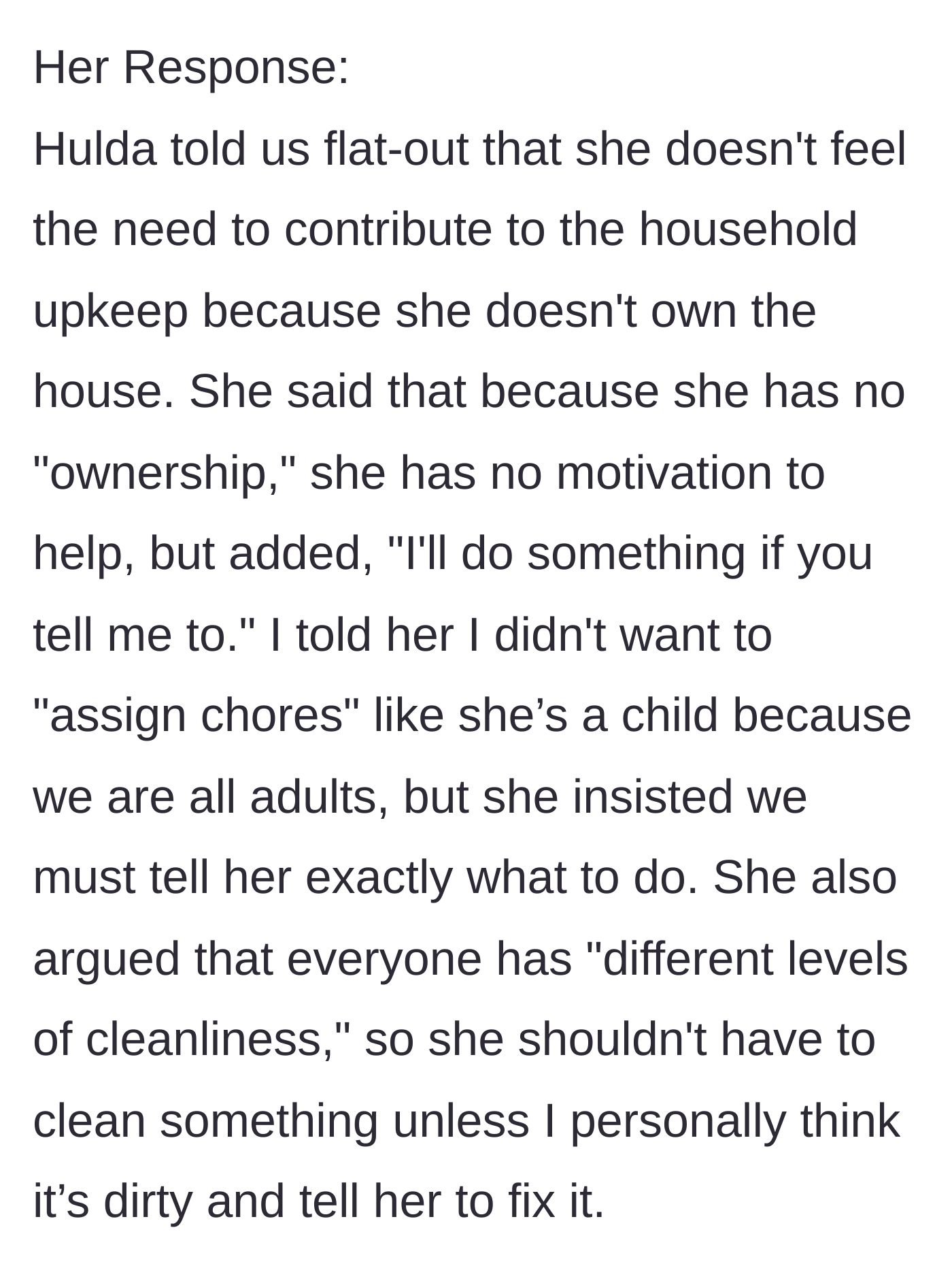 Story part 3 - The roommate argues that she shouldn't have to clean because she doesn't own the property, insisting she must be given explicit orders instead.