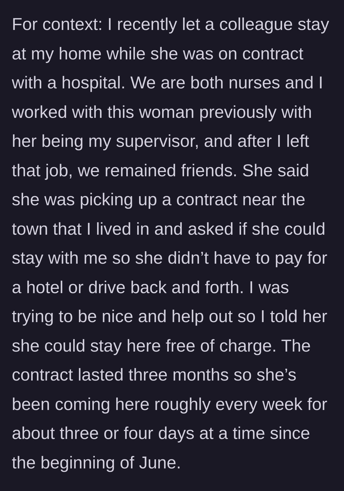 Story part 1 - Host offers a former supervisor a place to stay for free during a three-month nursing contract to save them travel and hotel costs.