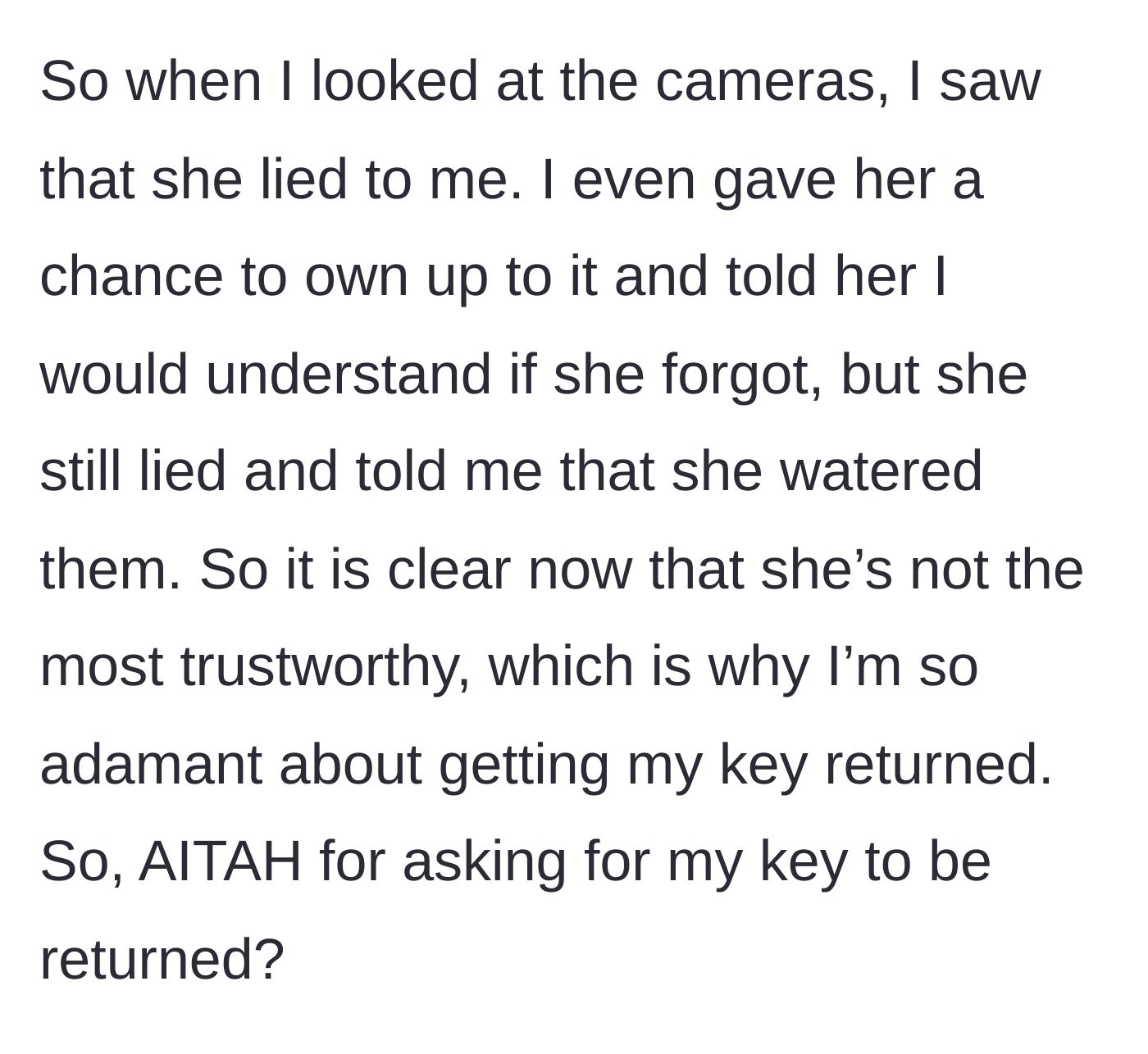 Story part 5 - Host checks their security cameras and catches the colleague in a direct lie about watering the plants, permanently breaking their trust.