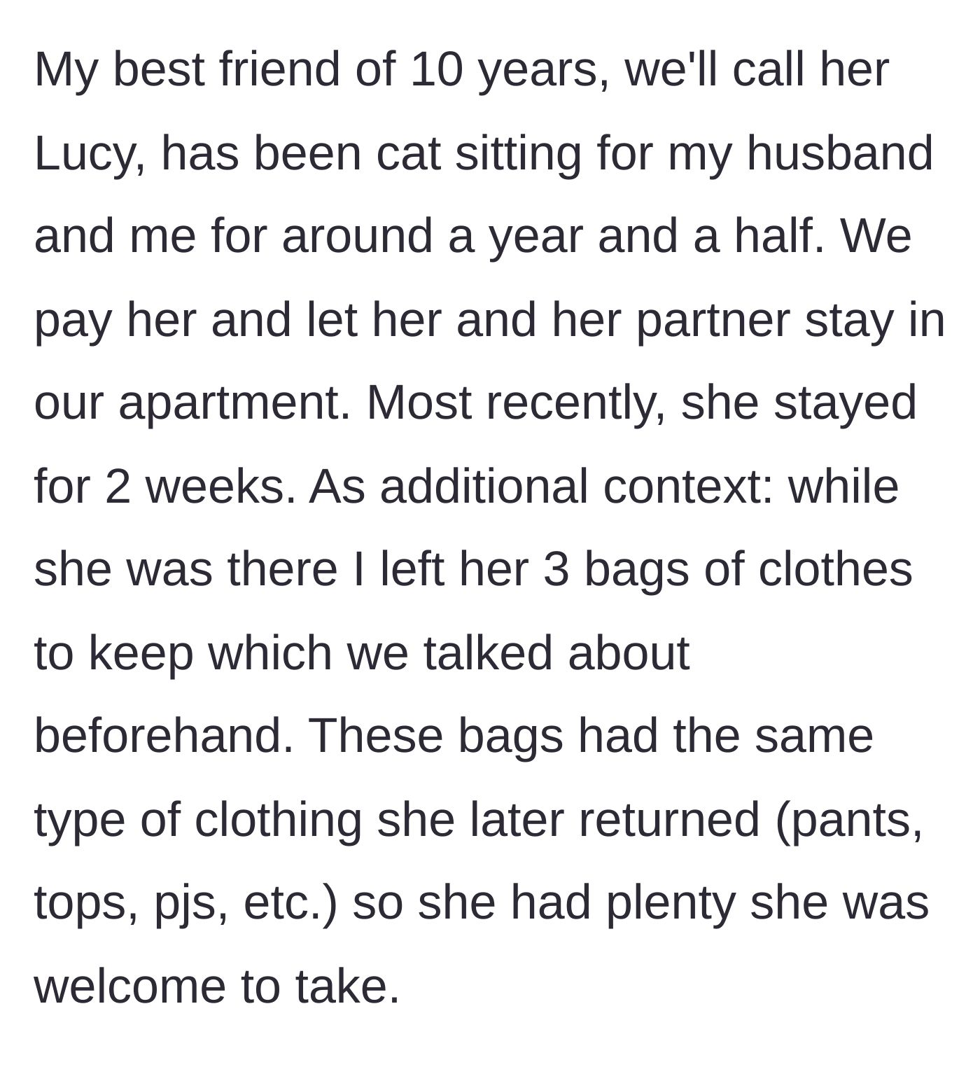 Story part 1 - Host explains the paid cat-sitting arrangement and leaving three bags of free clothes for her friend.