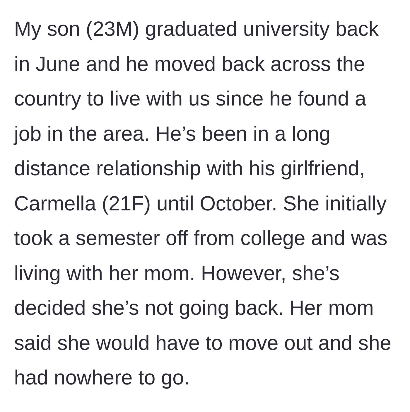 Story part 1 - Son moves back home after college, and his girlfriend, who recently dropped out of school and got kicked out by her own mom, desperately needs a place to stay.