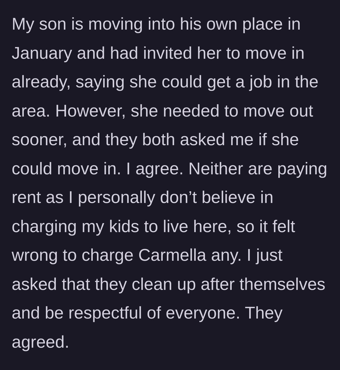 Story part 2 - Mom allows the girlfriend to move in rent-free, asking only that the couple cleans up after themselves and respects the house.